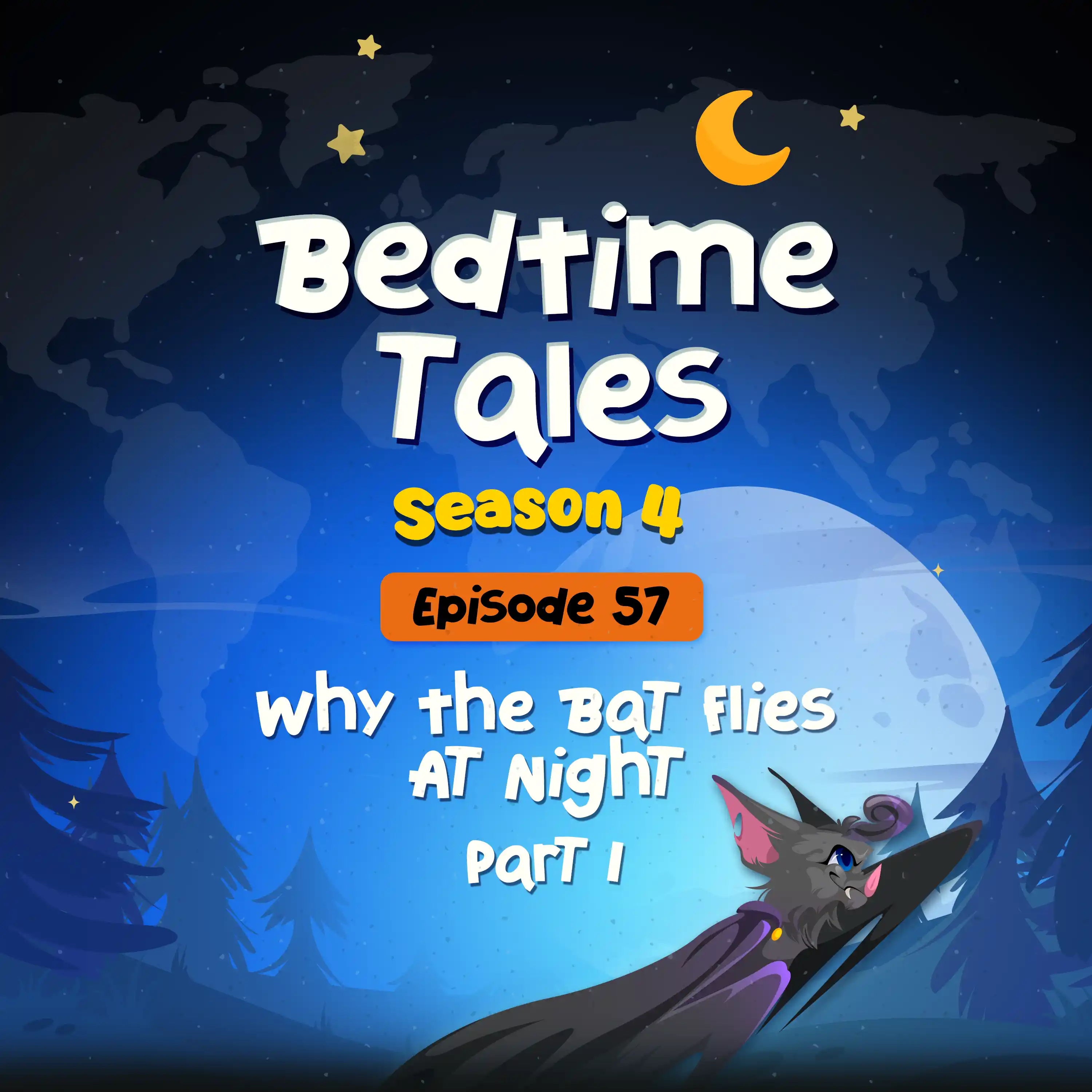 Why The Bat Flies At Night Part 1 | Bedtime Tales S4E57 episode artwork