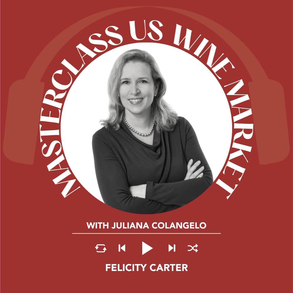 Ep. 1992 Felicity Carter | Masterclass US Wine Market With Juliana Colangelo
