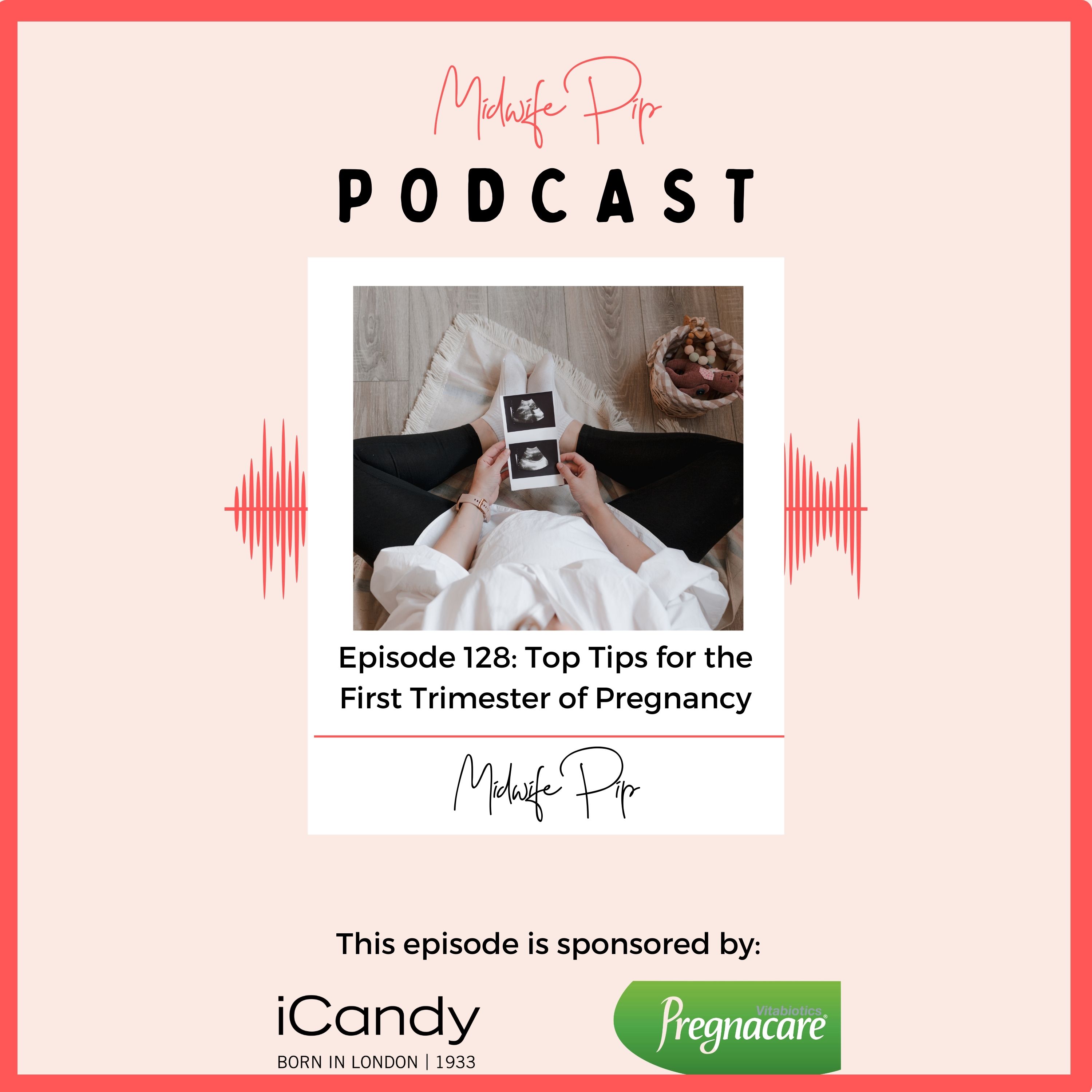 E128. Top Tips for the First Trimester of Pregnancy With Midwife Pip