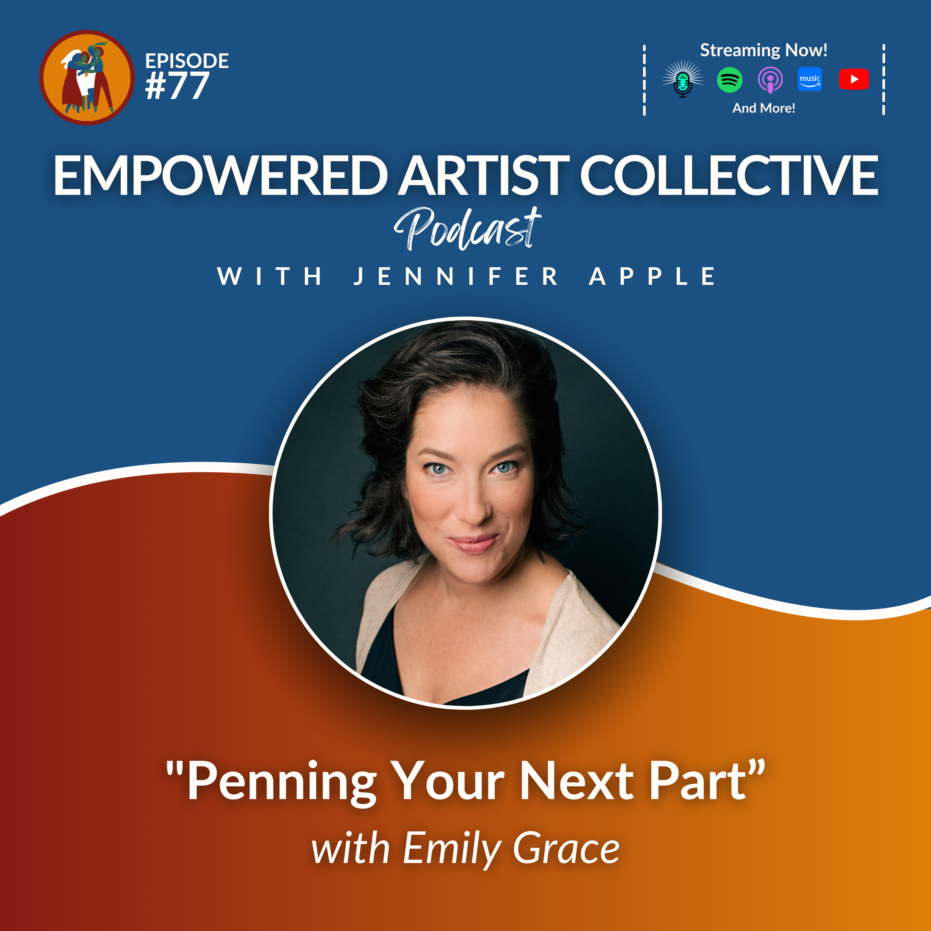 Empowered Artist Collective Podcast - for actors, singers, dancers, writers, creators and performers