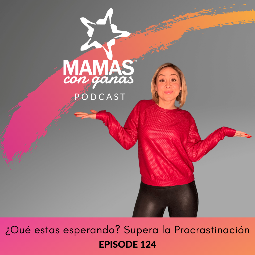 ¿Qué estás esperando? Supera la Procrastinación episode artwork