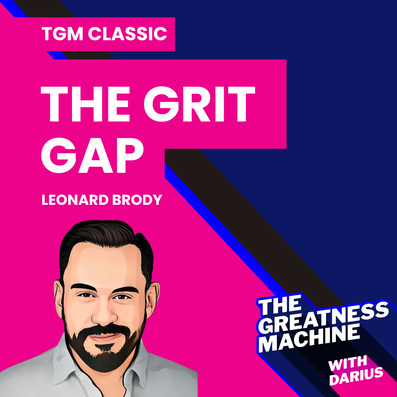 TGM Classic | Leonard Brody | The Grit Gap: Bridging Generational Differences in a Changing World