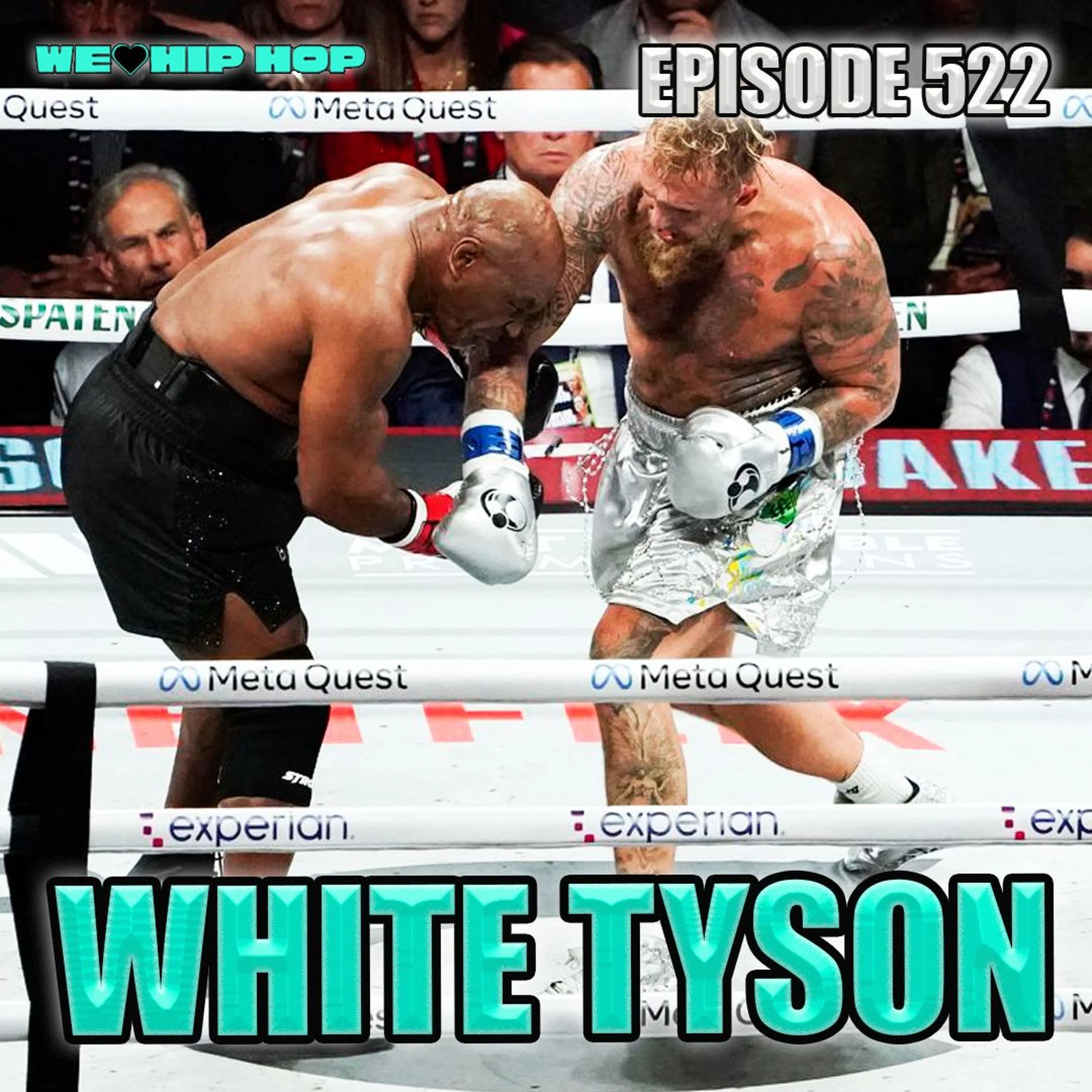 Episode 522 | White Tyson | We Love Hip Hop Podcast
