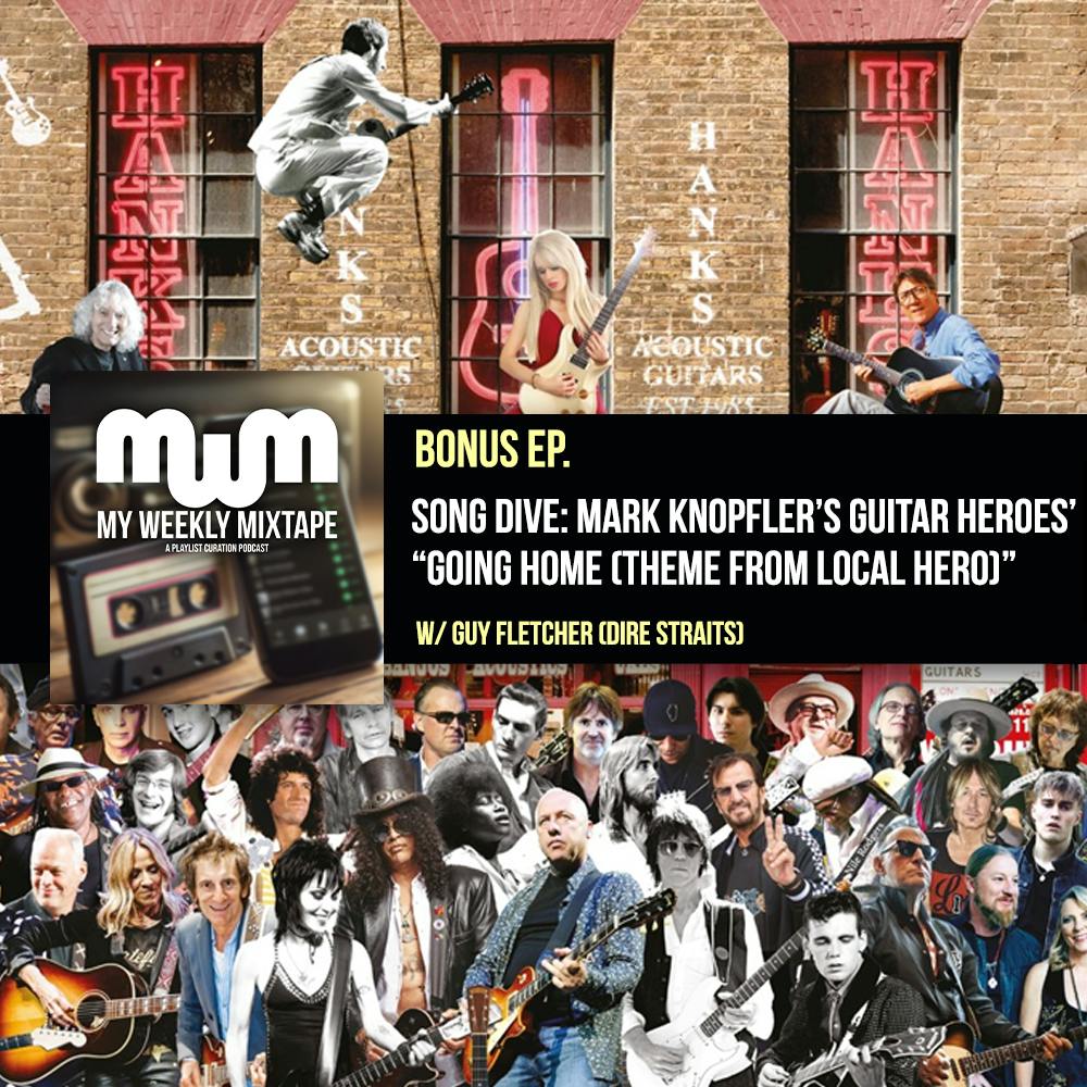 Song Dive: “Going Home (Theme From Local Hero)” by Mark Knopfler’s Guitar Heroes (w/ Guy Fletcher of Dire Straits)