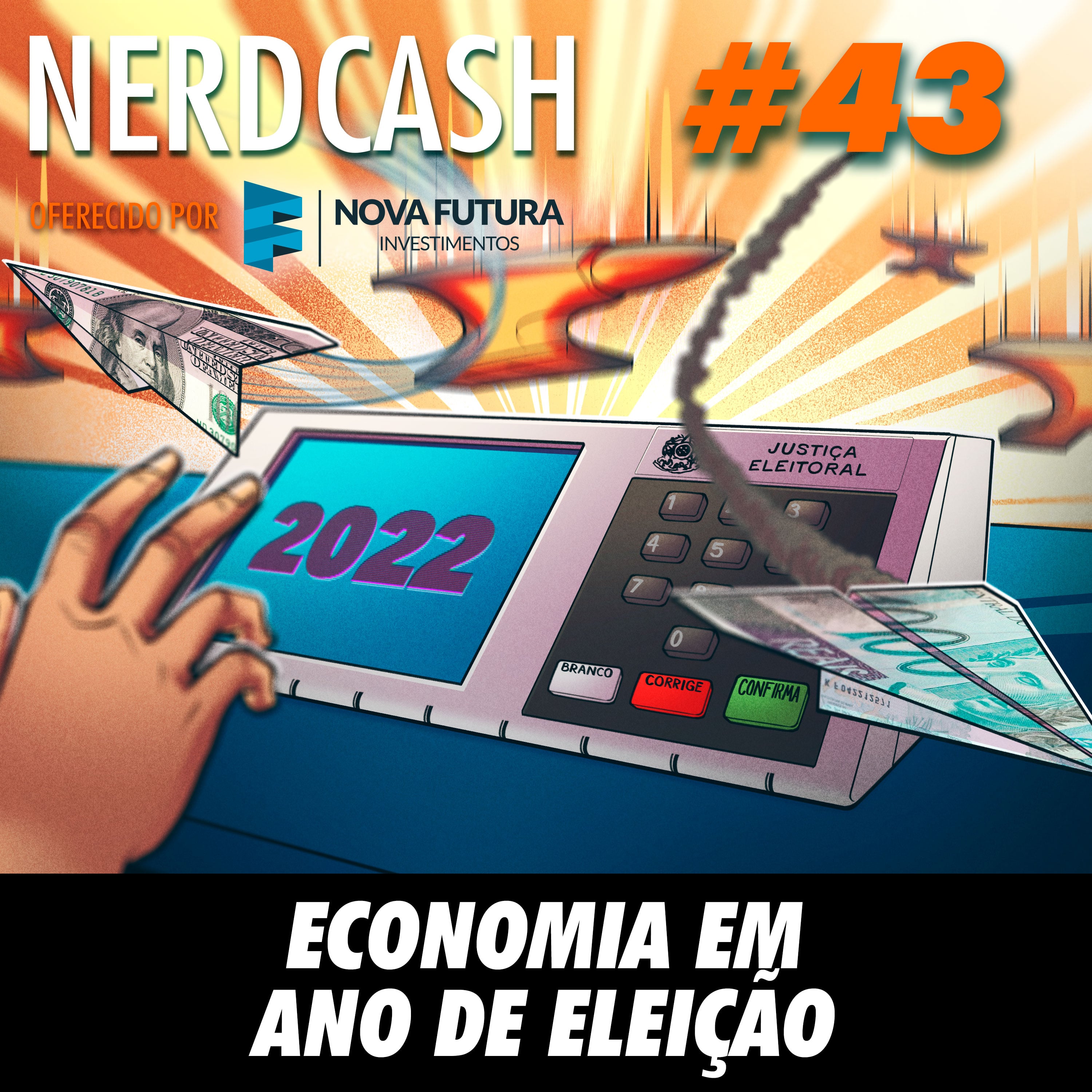 NerdCash 43 - Economia em ano de eleição