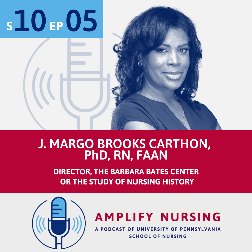 Amplify Nursing Season 10: Episode 05: J. Margo Brooks Carthon