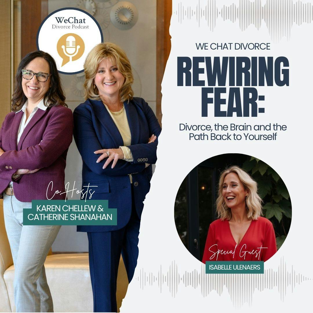 Rewiring Fear: Divorce, the Brain and the Path Back to Yourself with Isabelle Ulenaers Rewiring Fear: Divorce, the Brain and the Path Back to Yourself with Isabelle Ulenaers