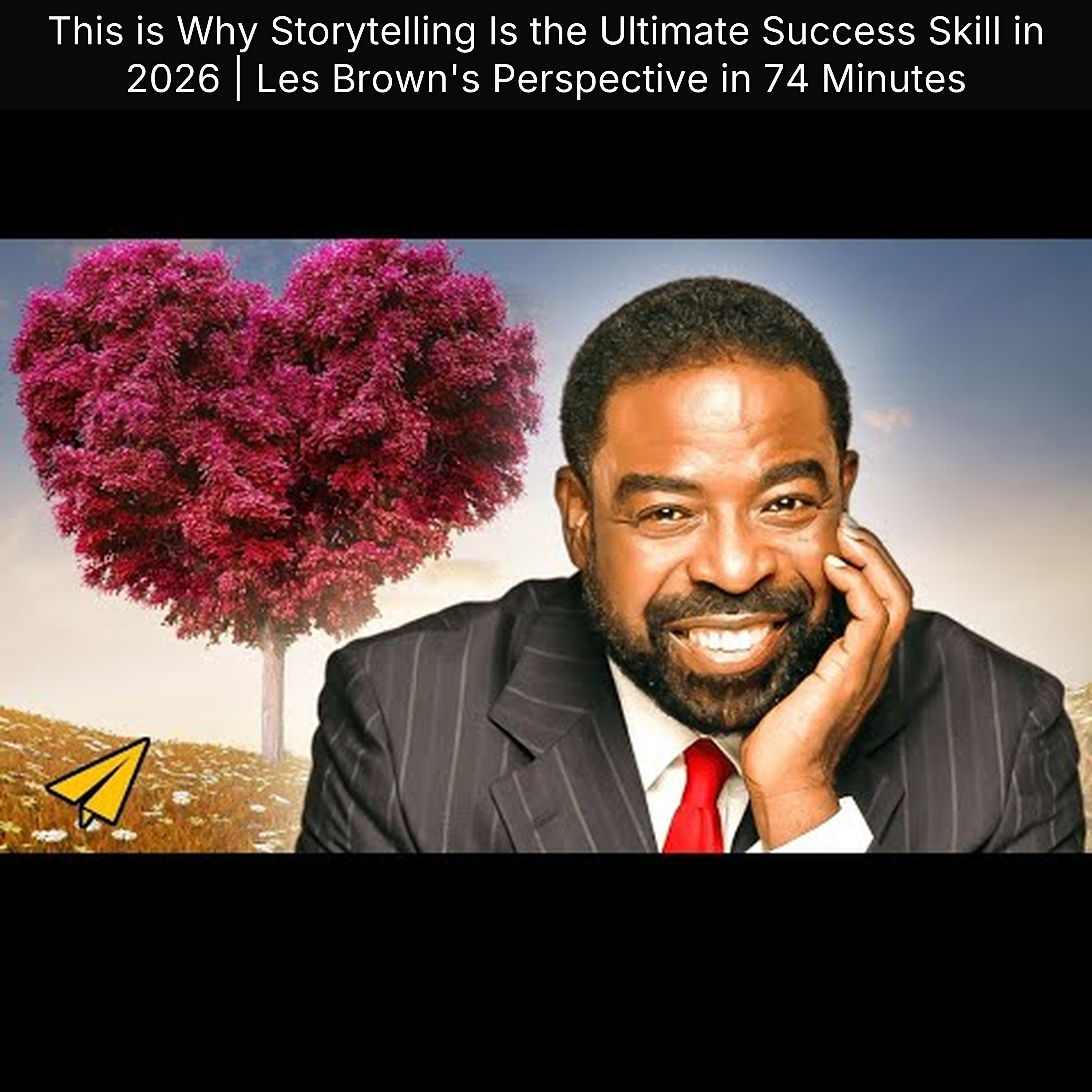 This is Why Storytelling Is the Ultimate Success Skill in 2026 | Les Brown's Perspective in 74 Minutes episode artwork