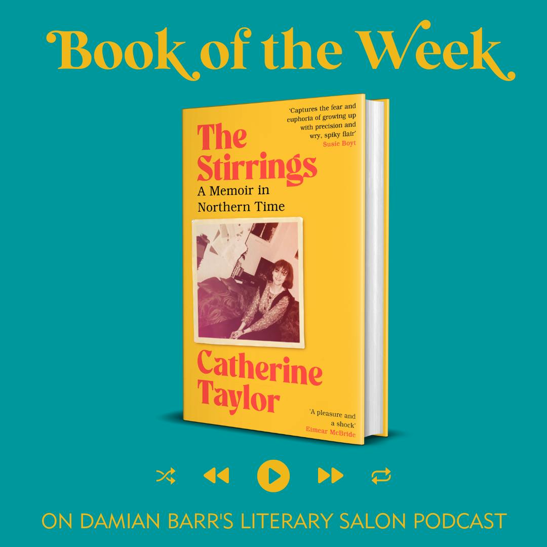 BOOK OF THE WEEK: The Stirrings: A Memoir in Northern Time by Catherine Taylor
