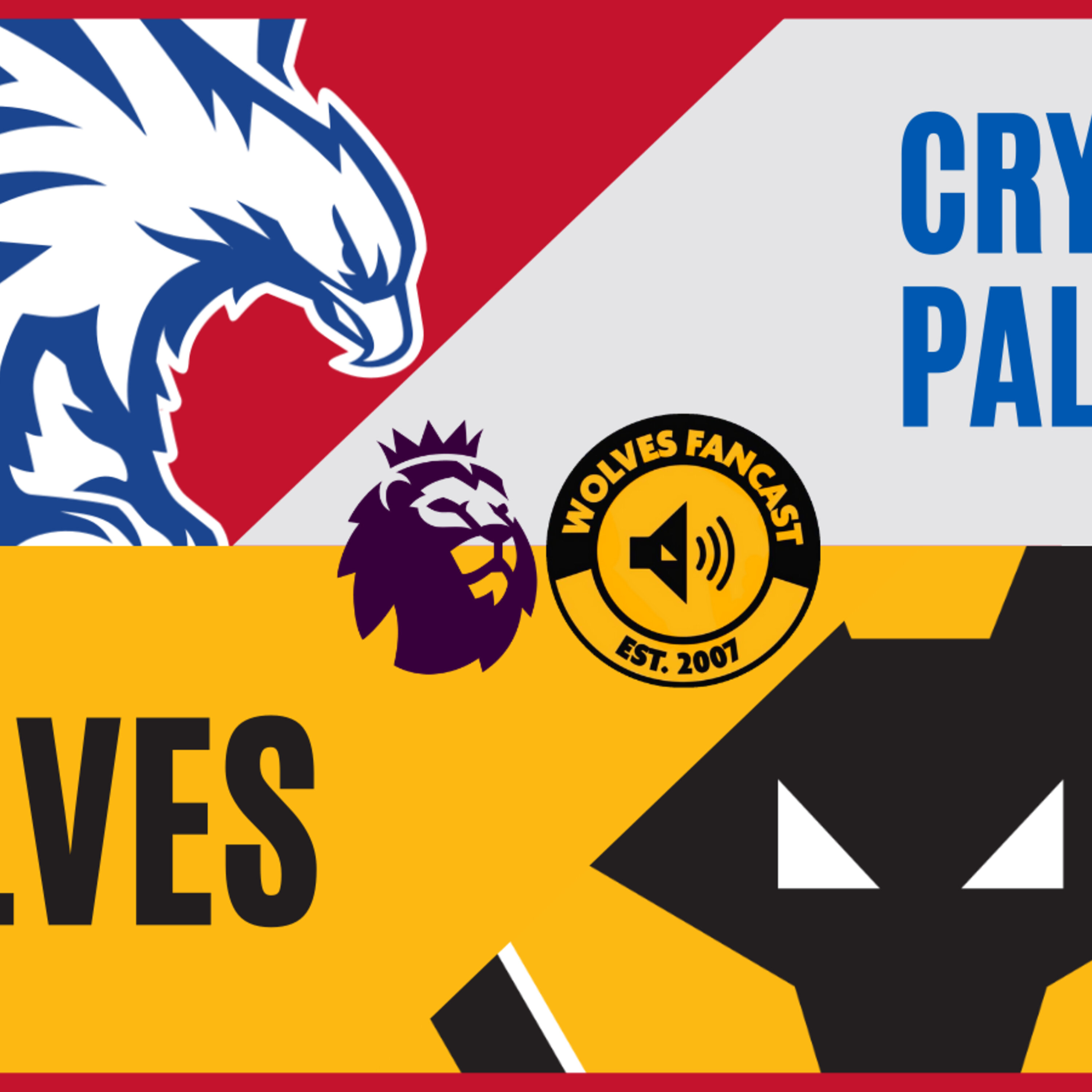 Crystal Palace vs Wolves Preview, The Neil Emblen Derby? episode artwork