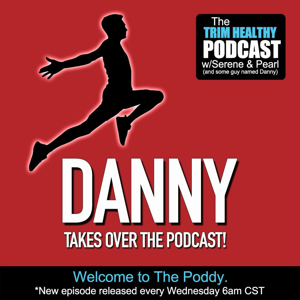 Ep. 315: Danny Takes Over The Podcast!