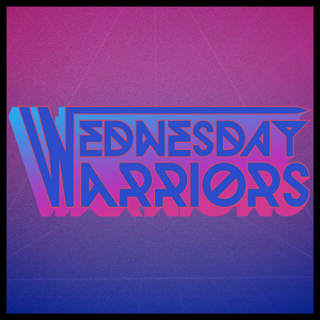 Wednesday Warriors Live