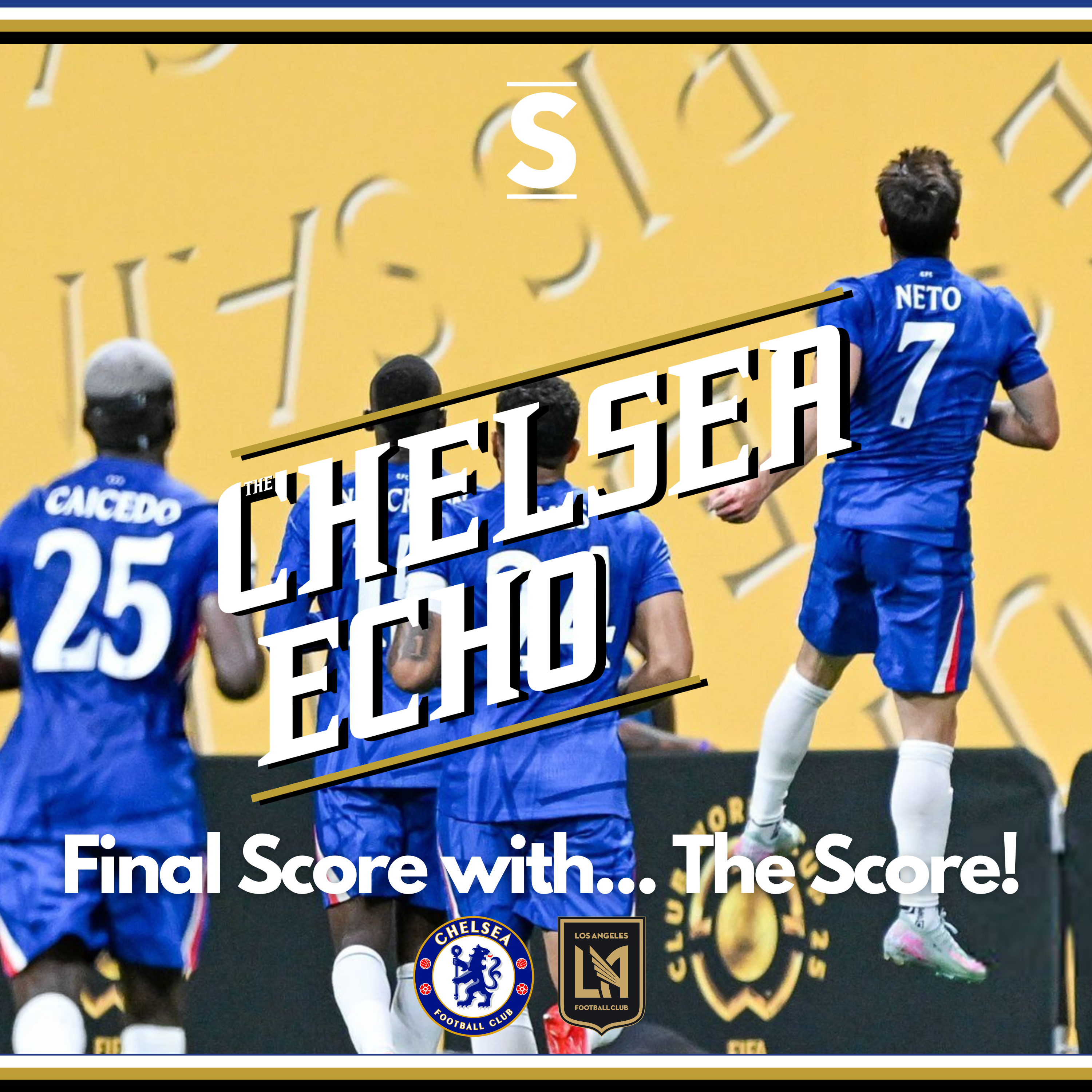 Back of the NET-O! | Chelsea 2-0 LA FC | Final Score with... The Score! episode artwork