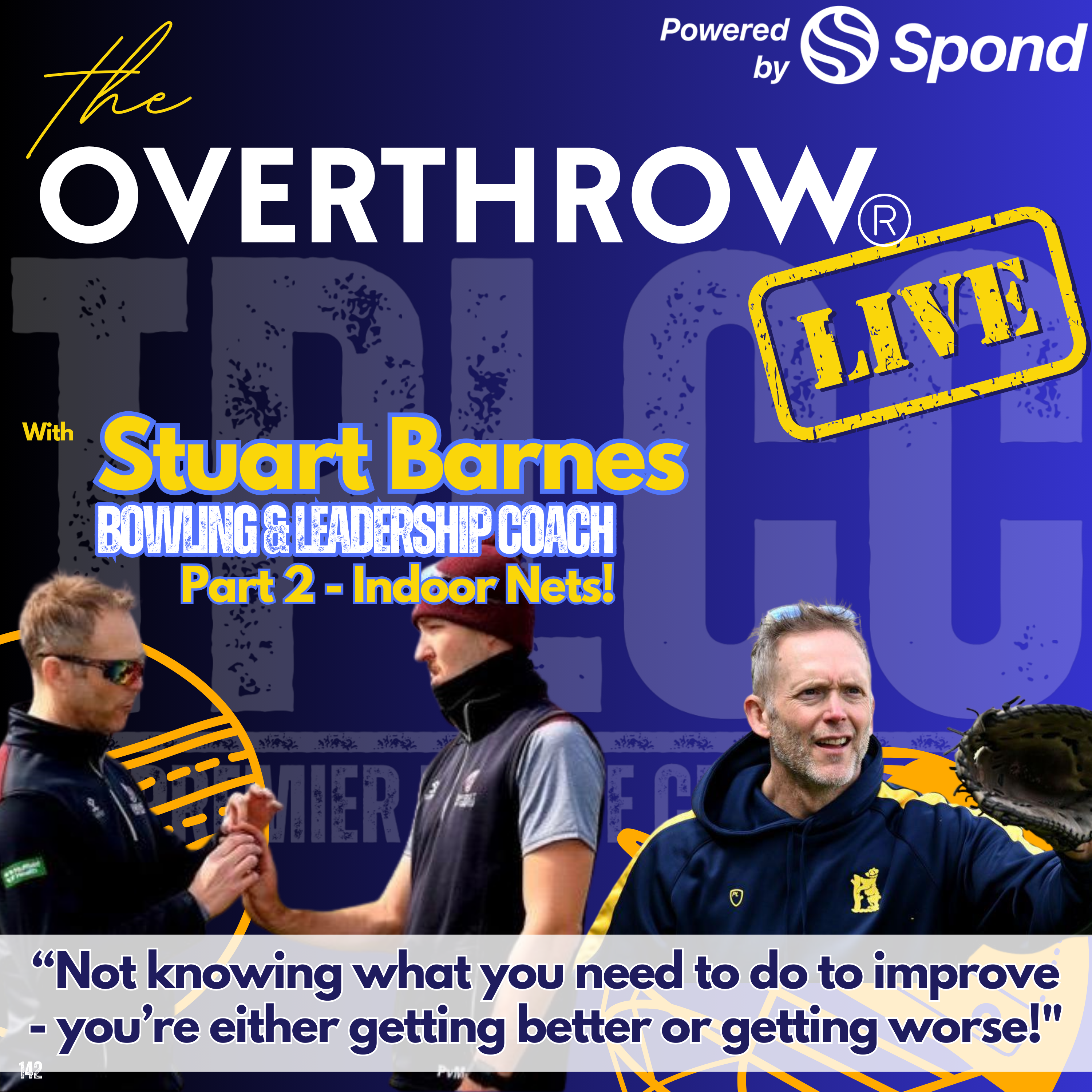 “The Overthrow” from TPLCC with Stuart Barnes – Part 2 – Indoor Nets!