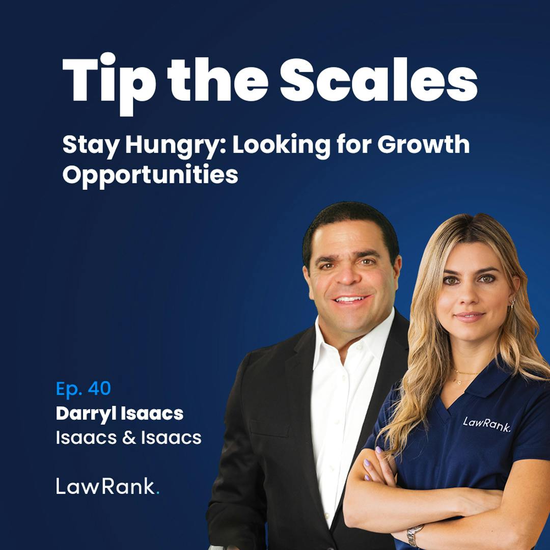 40. Stay Hungry: Looking for Growth Opportunities, Darryl Isaacs, Isaacs & Isaacs