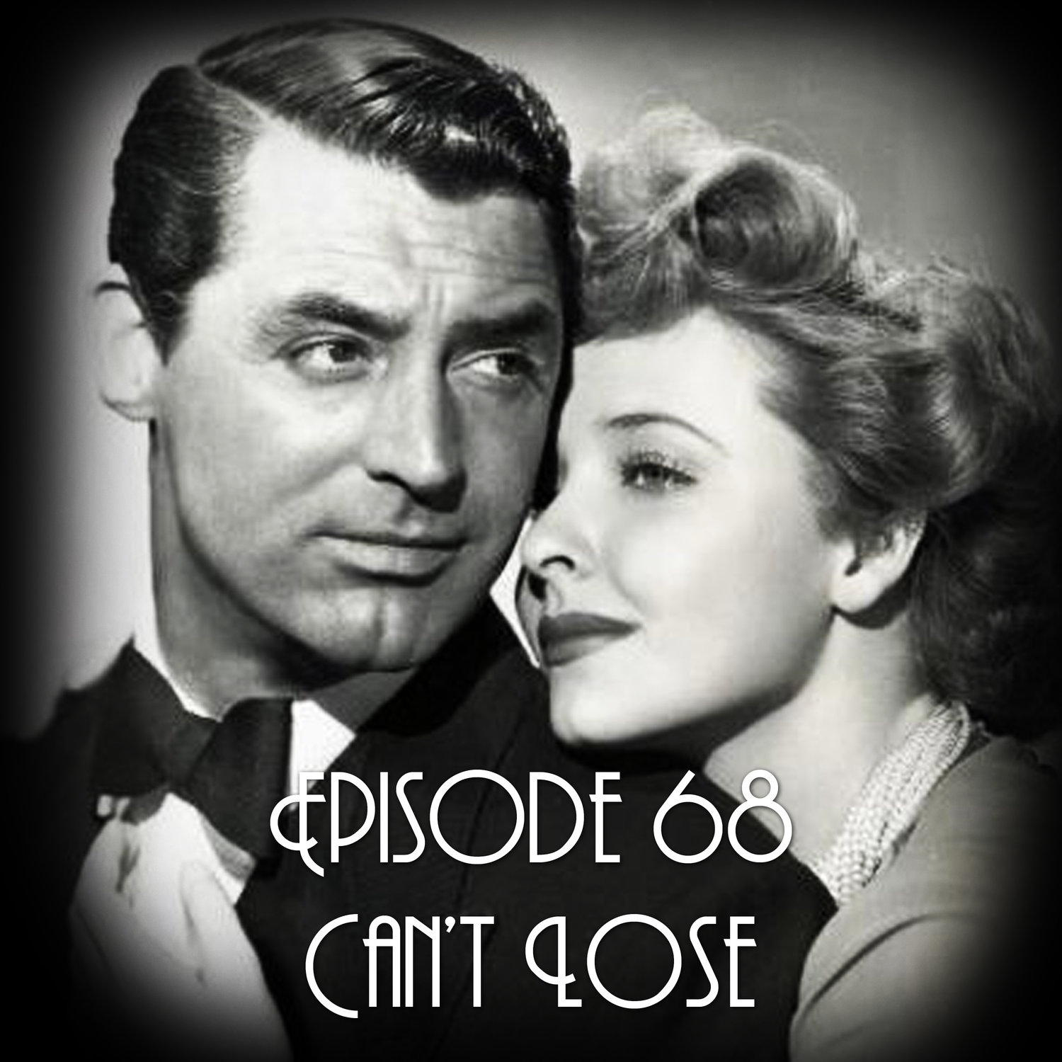 Episode 68: Can't Lose episode artwork