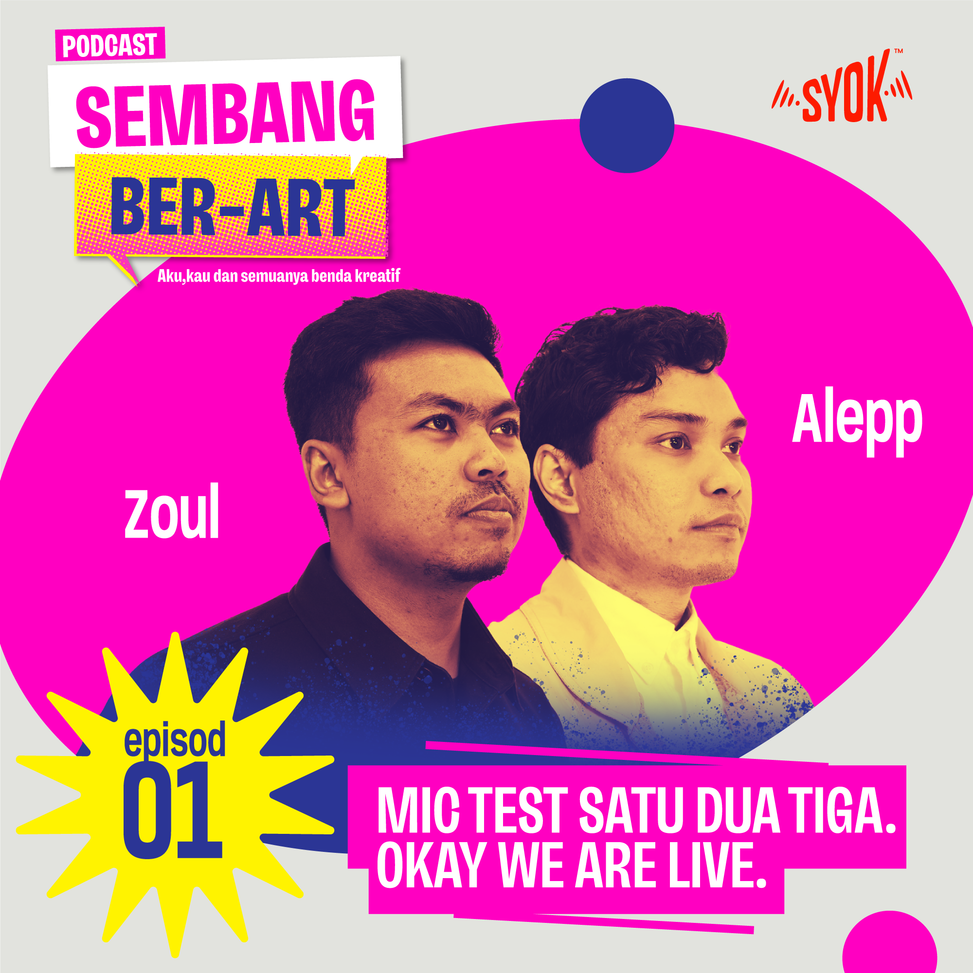 MIC TEST SATU DUA TIGA. OKAY WE ARE LIVE! | Podcast Sembang Ber-ART