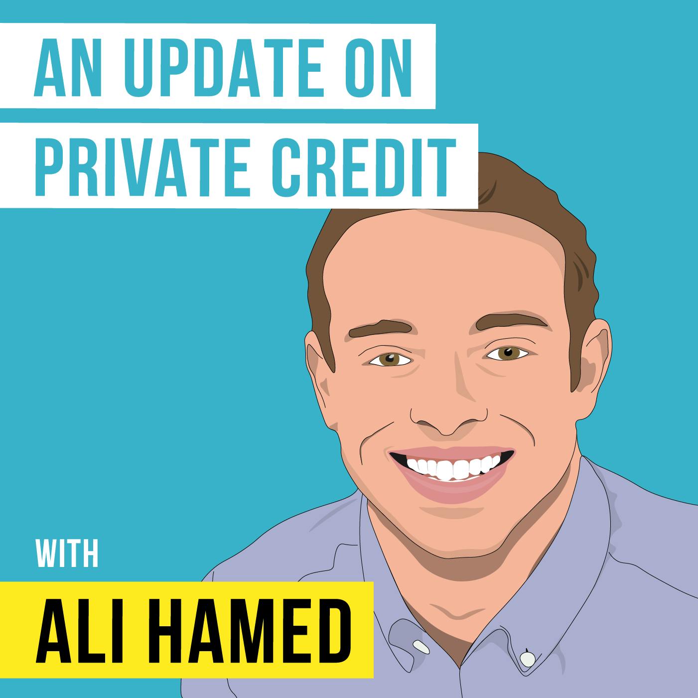 Ali Hamed – An Update on Private Credit