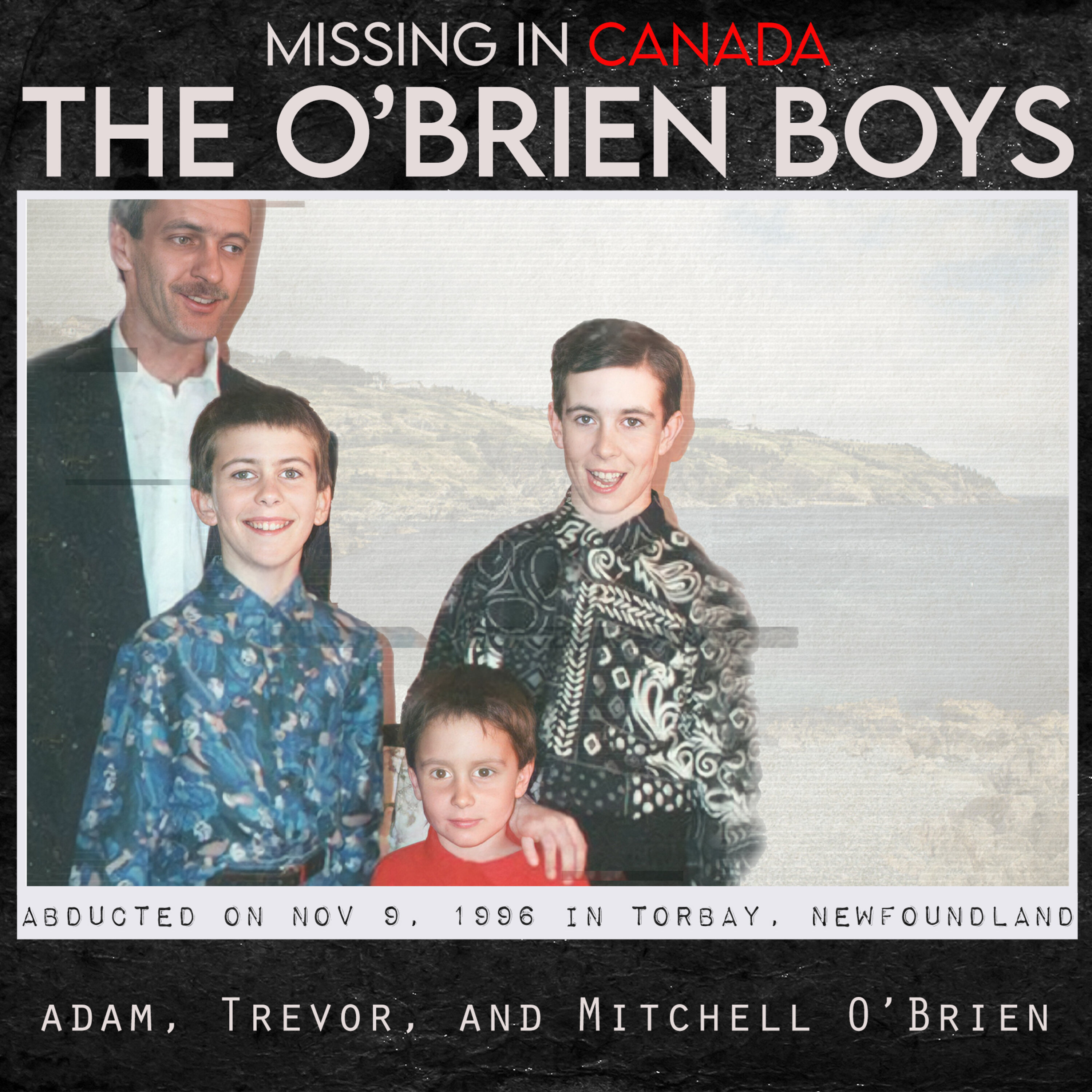 Missing in Canada - the O'Brien Boys - (Abducted Nov 9, 1996)