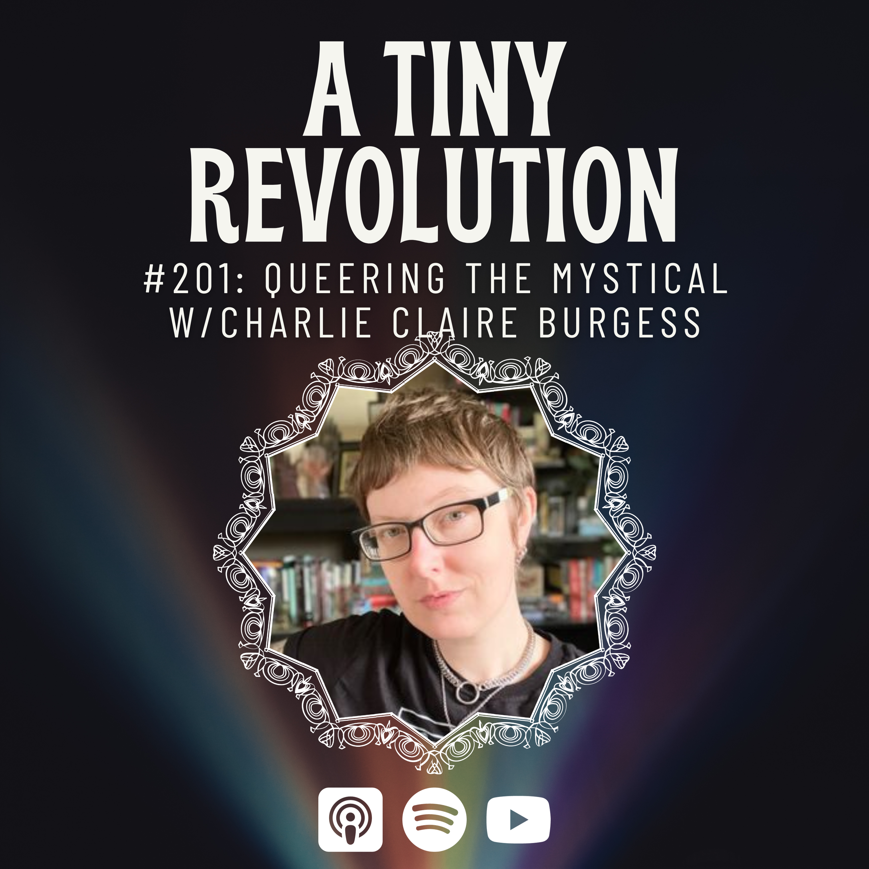 #201: Queering the Mystical, w/ Charlie Claire Burgess