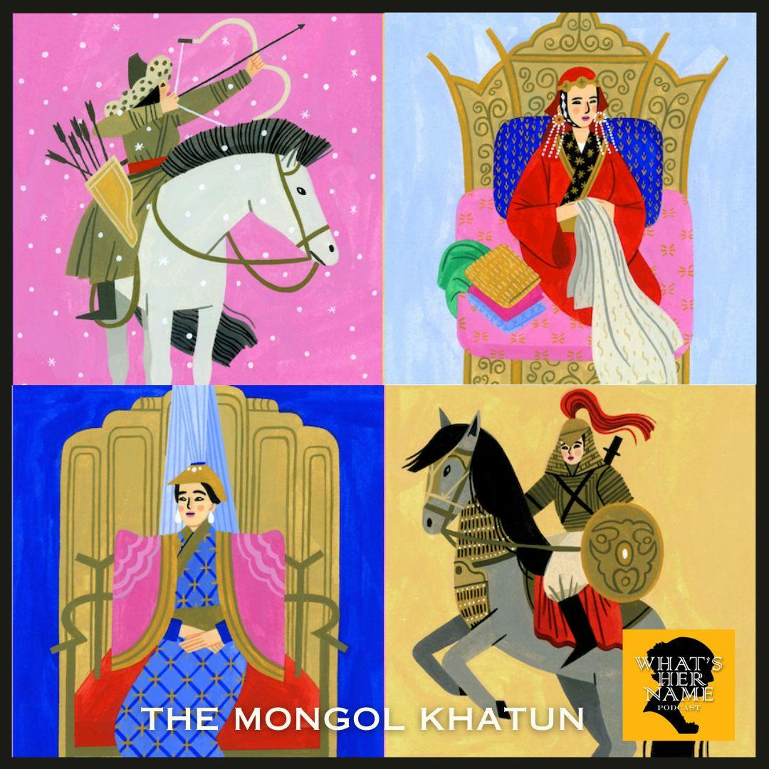 THE MONGOL KHATUN Genghis Khan’s Daughters