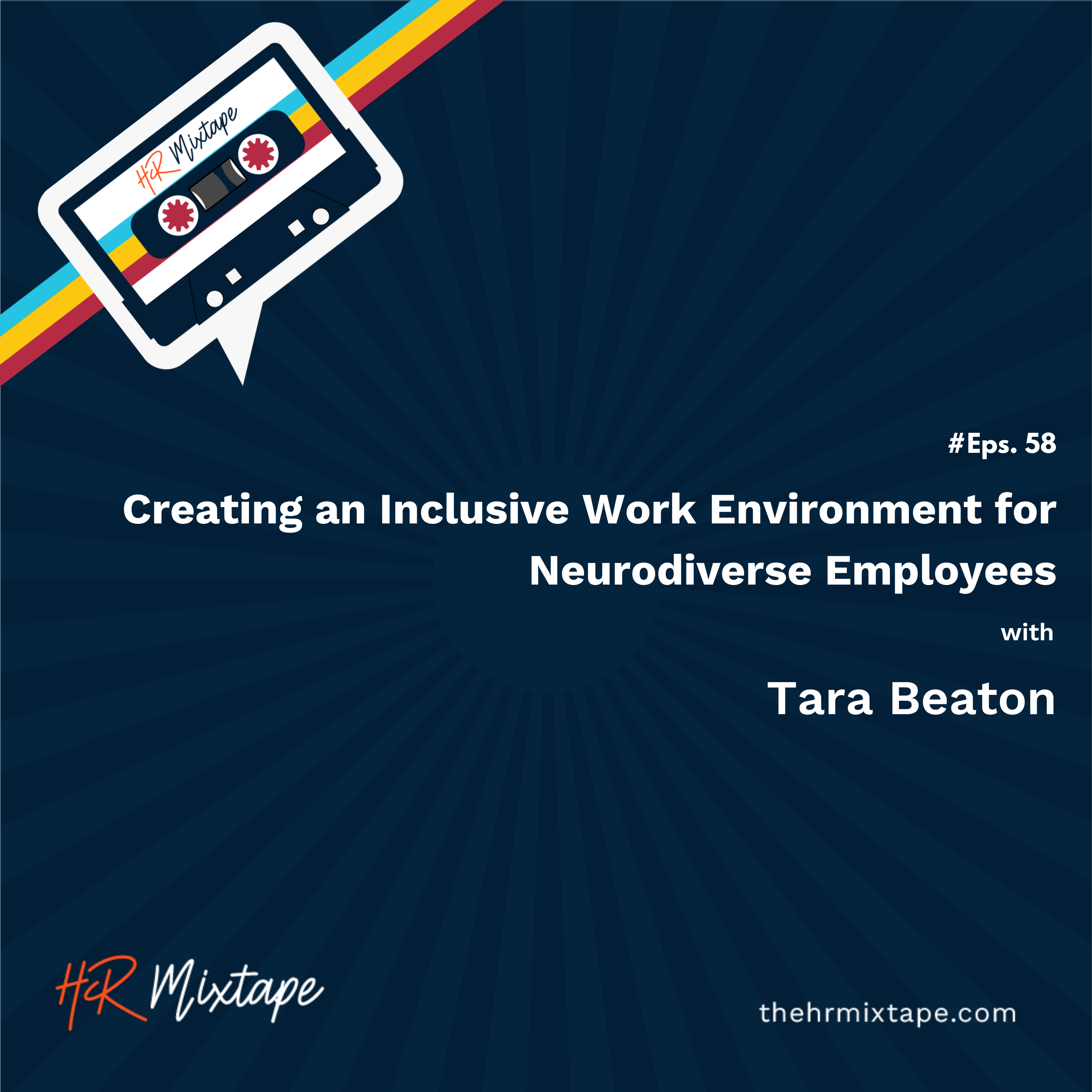 Creating an Inclusive Work Environment for Neurodiverse Employees with Tara Beaton episode artwork