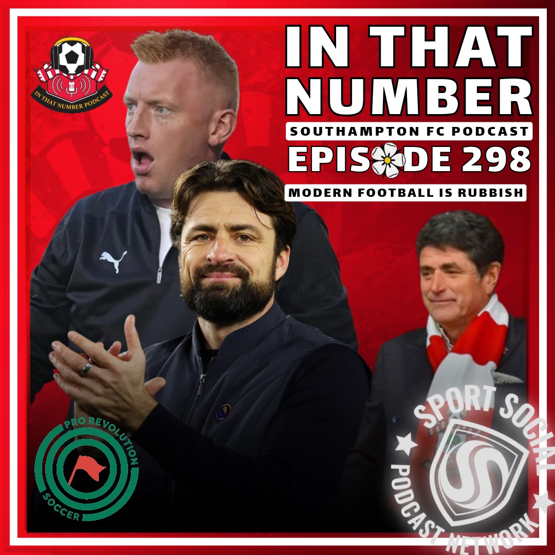 Episode 298: Modern Football is Rubbish