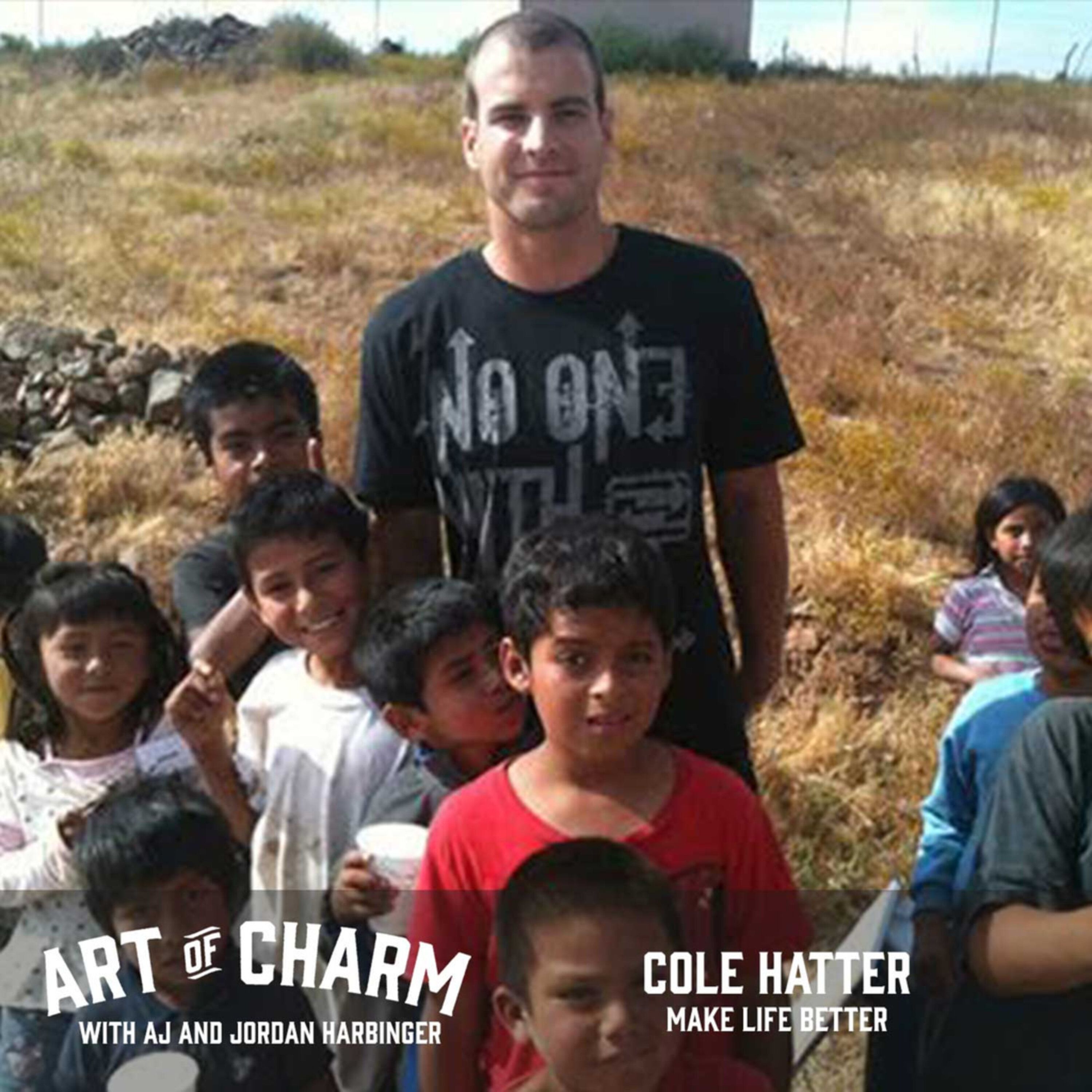 416: Cole Hatter | Make Life Matter