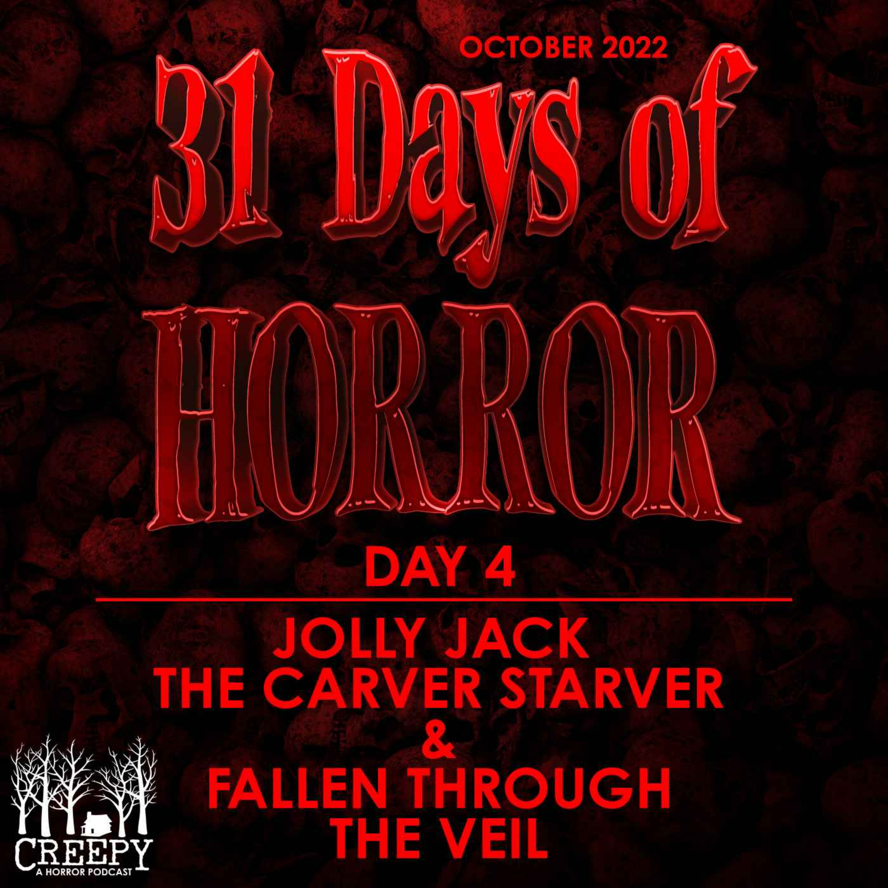 Day 4 - Jolly Jack the Carver Starver & Fallen Through the Veil