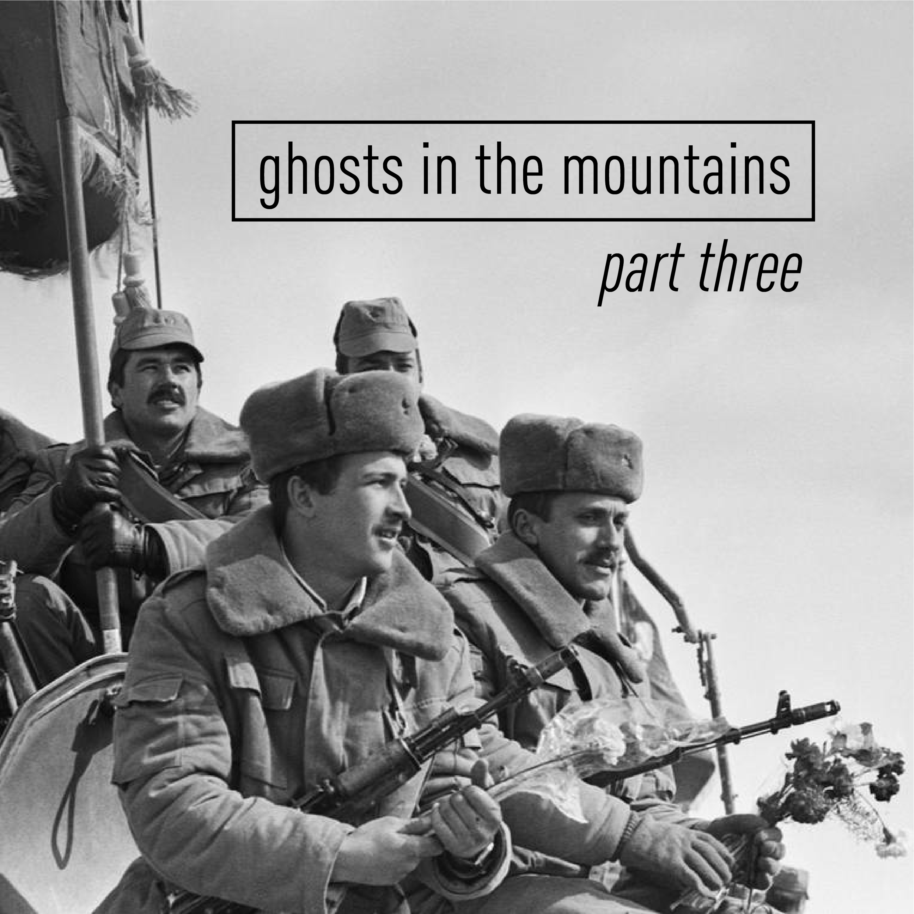 Ghosts in the Mountains: The Soviet-Afghan War – Part 3 Image