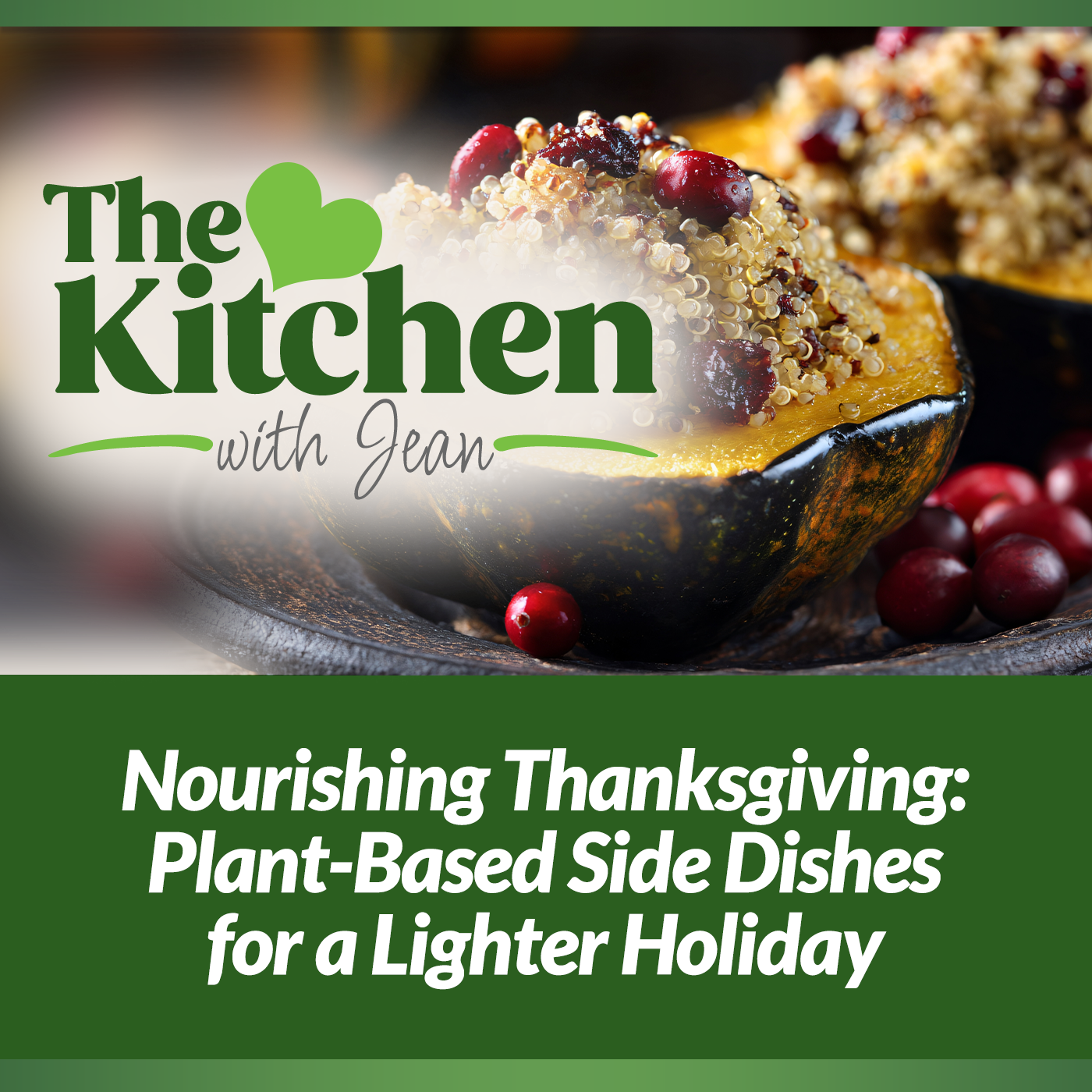 11/6/25: Nourishing Thanksgiving - Plant-Based Side Dishes for a Lighter Holiday episode artwork