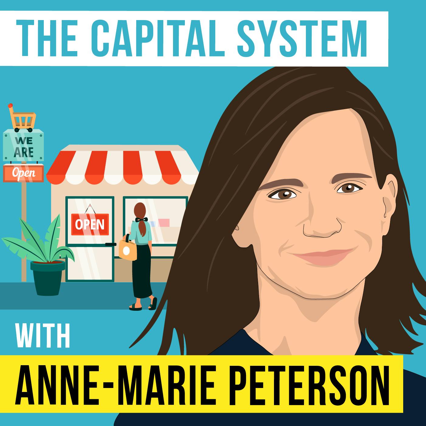 Anne-Marie Peterson – The Capital System – [Invest Like the Best, EP.364]