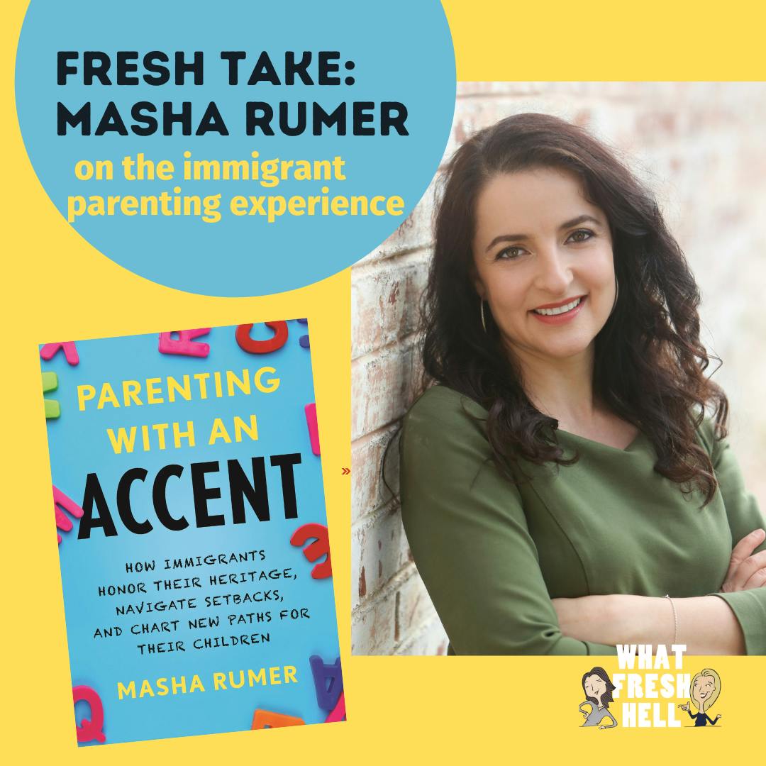 Fresh Take: Masha Rumer on Parenting As An Immigrant Image