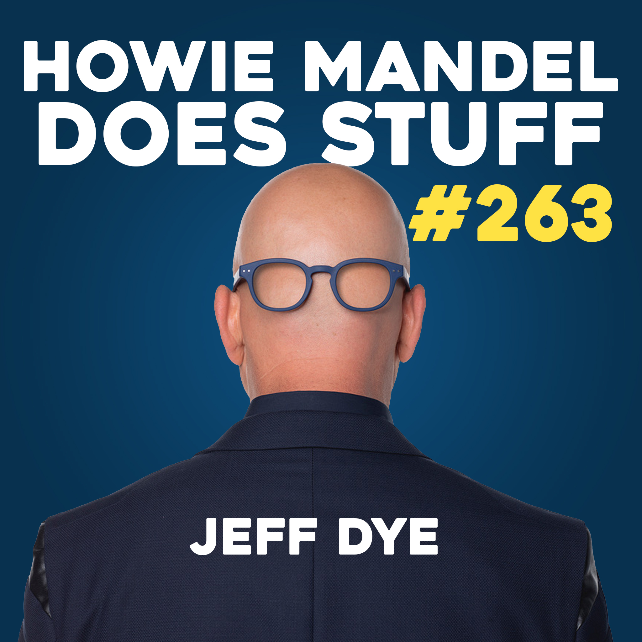 Jeff Dye | Howie Mandel Does Stuff with Jackelyn Shultz