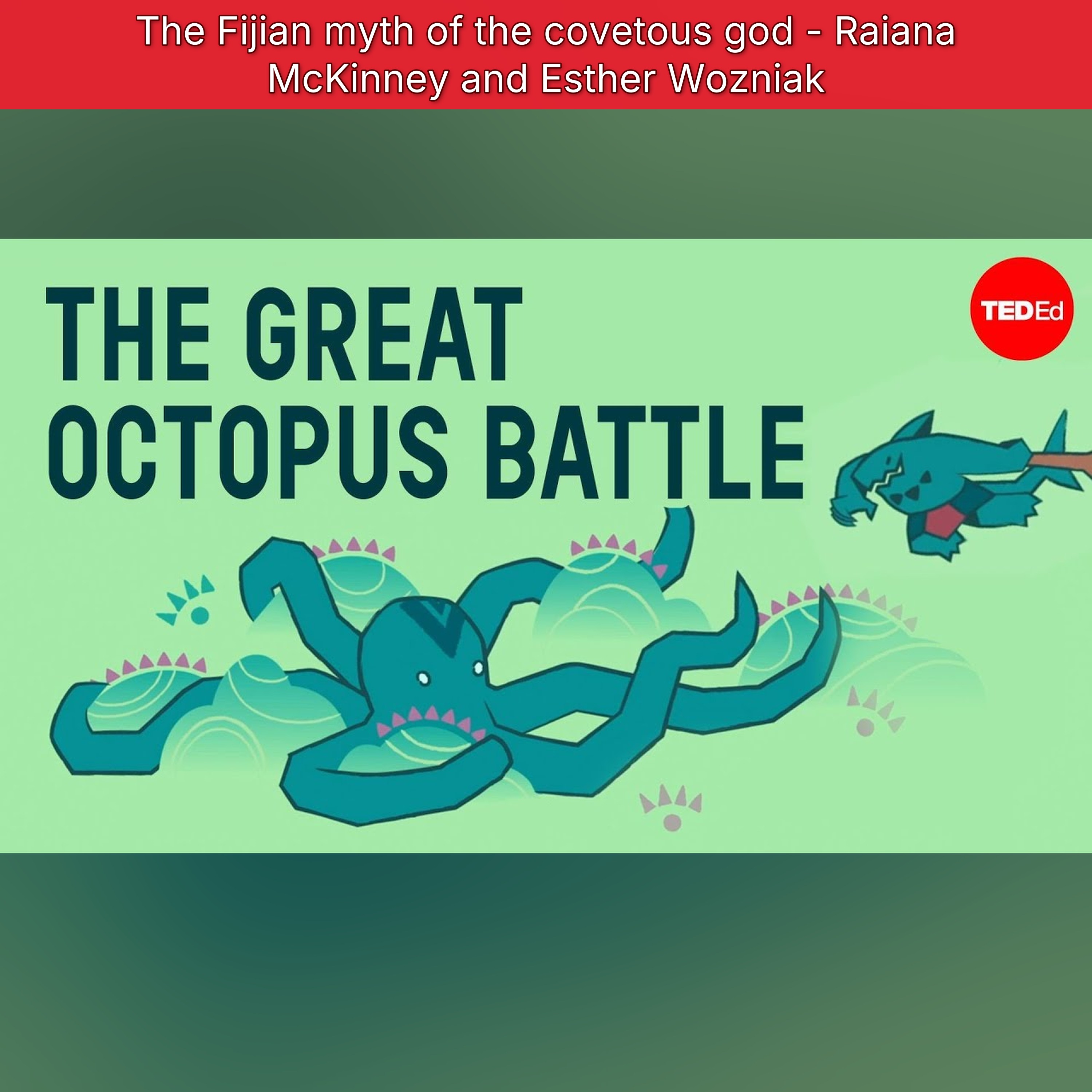 The Fijian myth of the covetous god - Raiana McKinney and Esther Wozniak