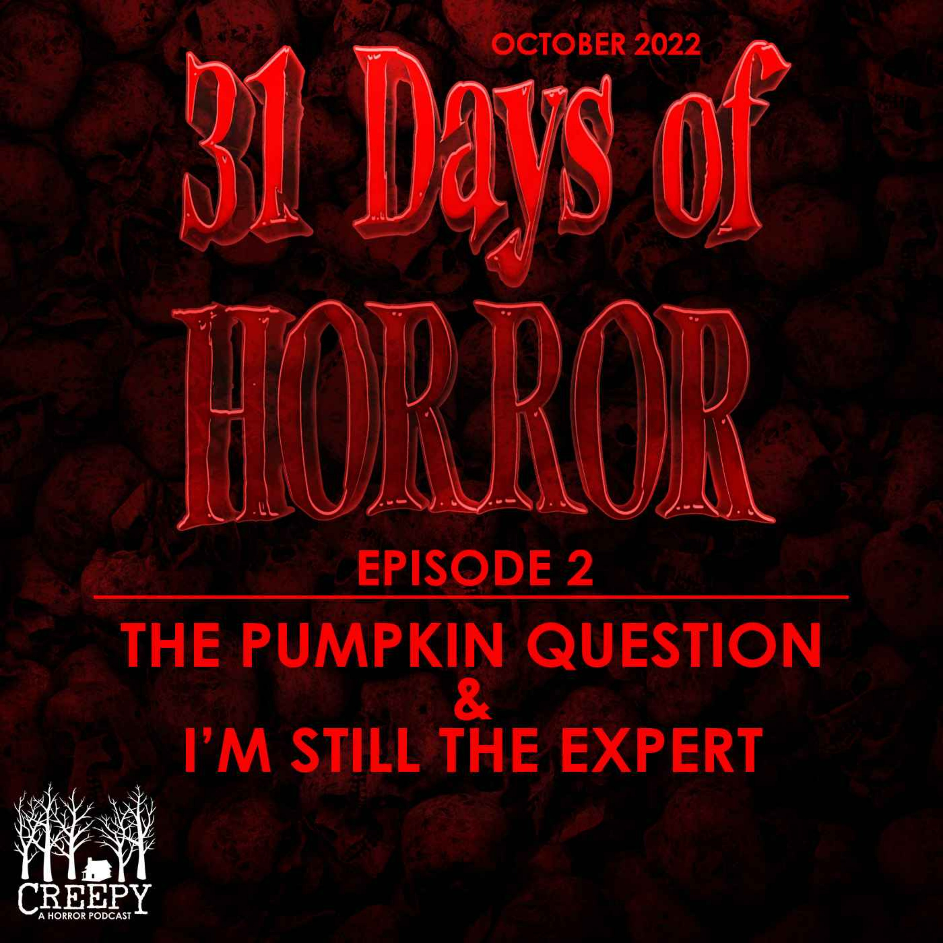 Day 2 - The Pumpkin Question & I'm Still the Expert