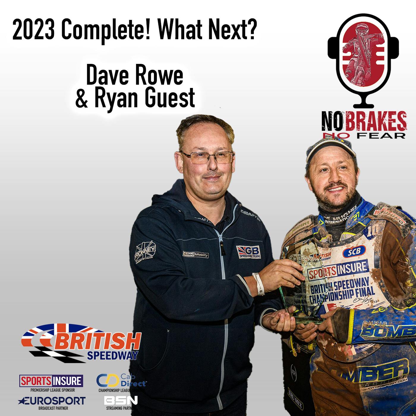 2023 Season Complete! What Next? Dave Rowe & Ryan Guest