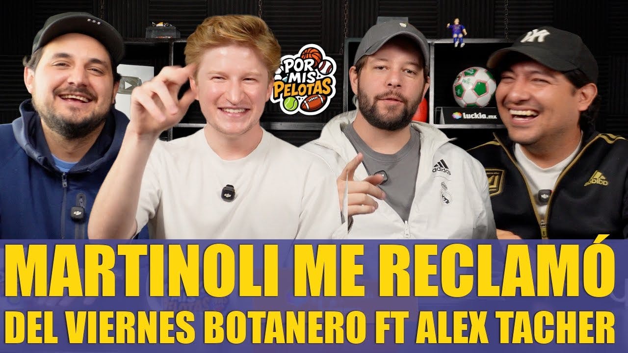 Martinoli me reclamo por el viernes botanero ft Alex Tacher Martinoli me reclamo por el viernes botanero ft Alex Tacher