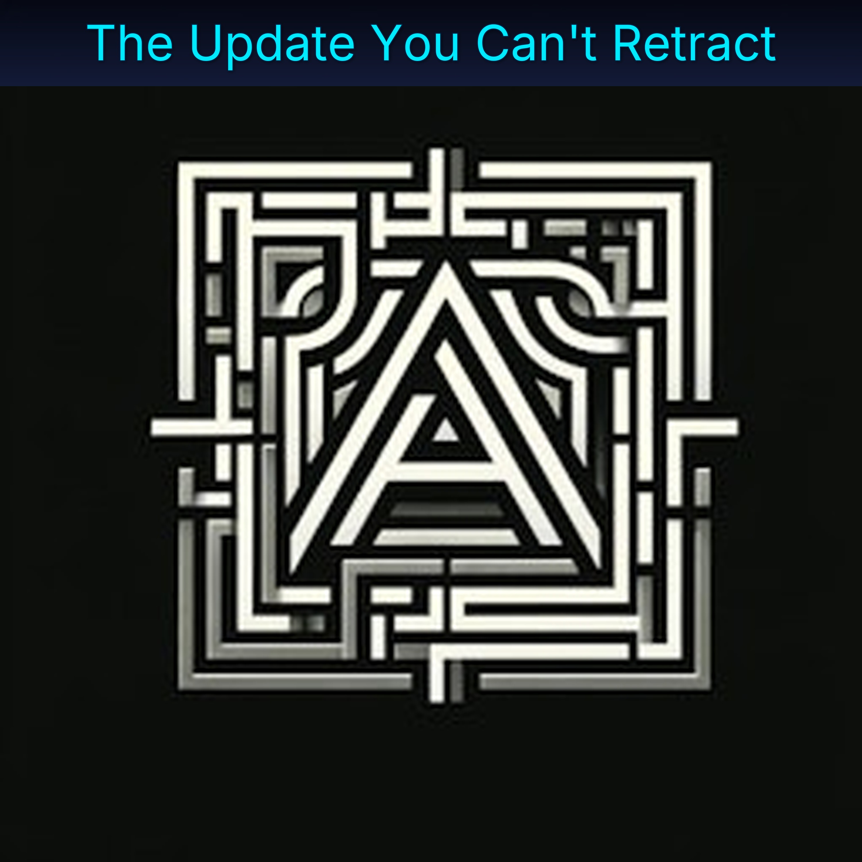 The Update You Can't Retract