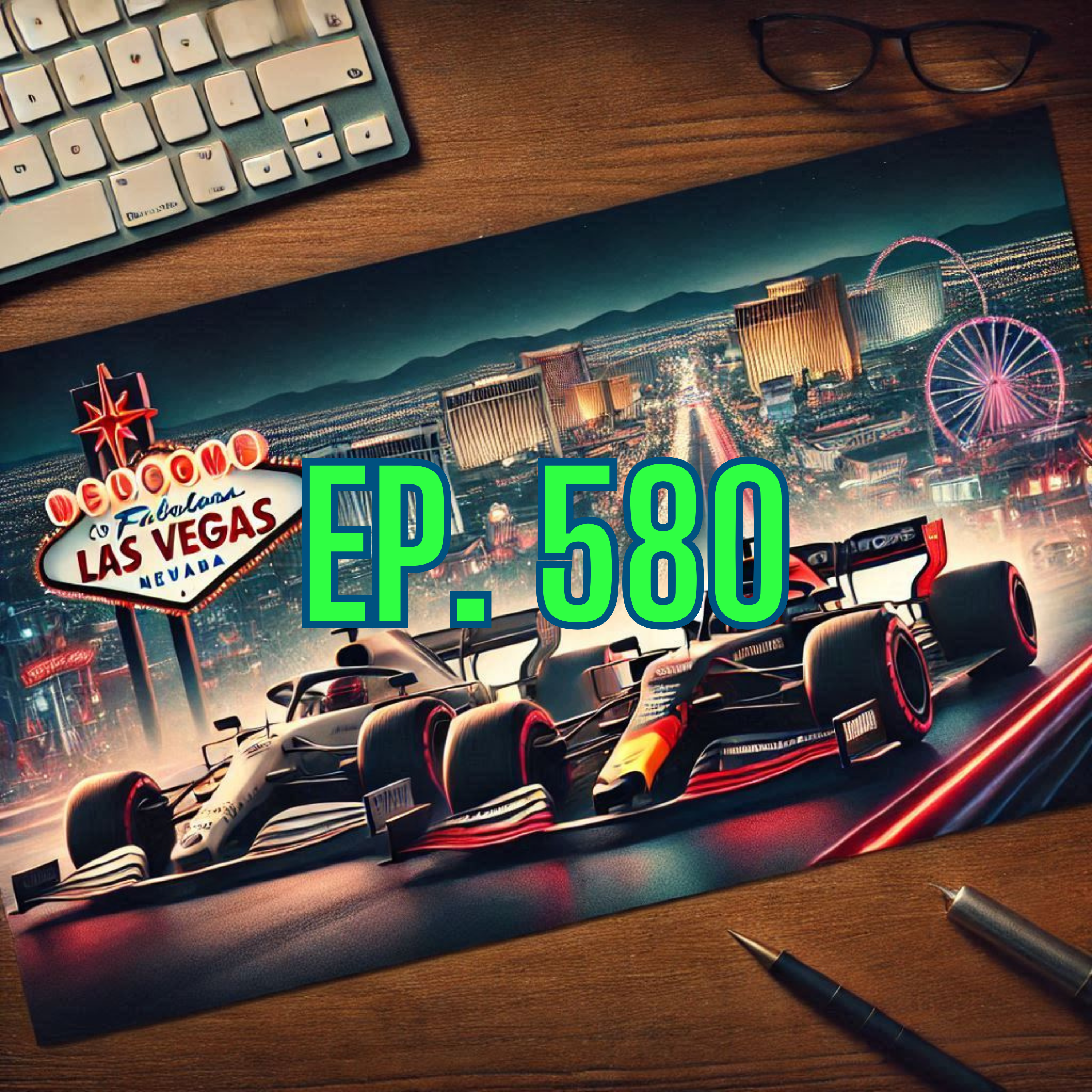 Ep. 580 - Race report: 2024 Las Vegas Grand Prix