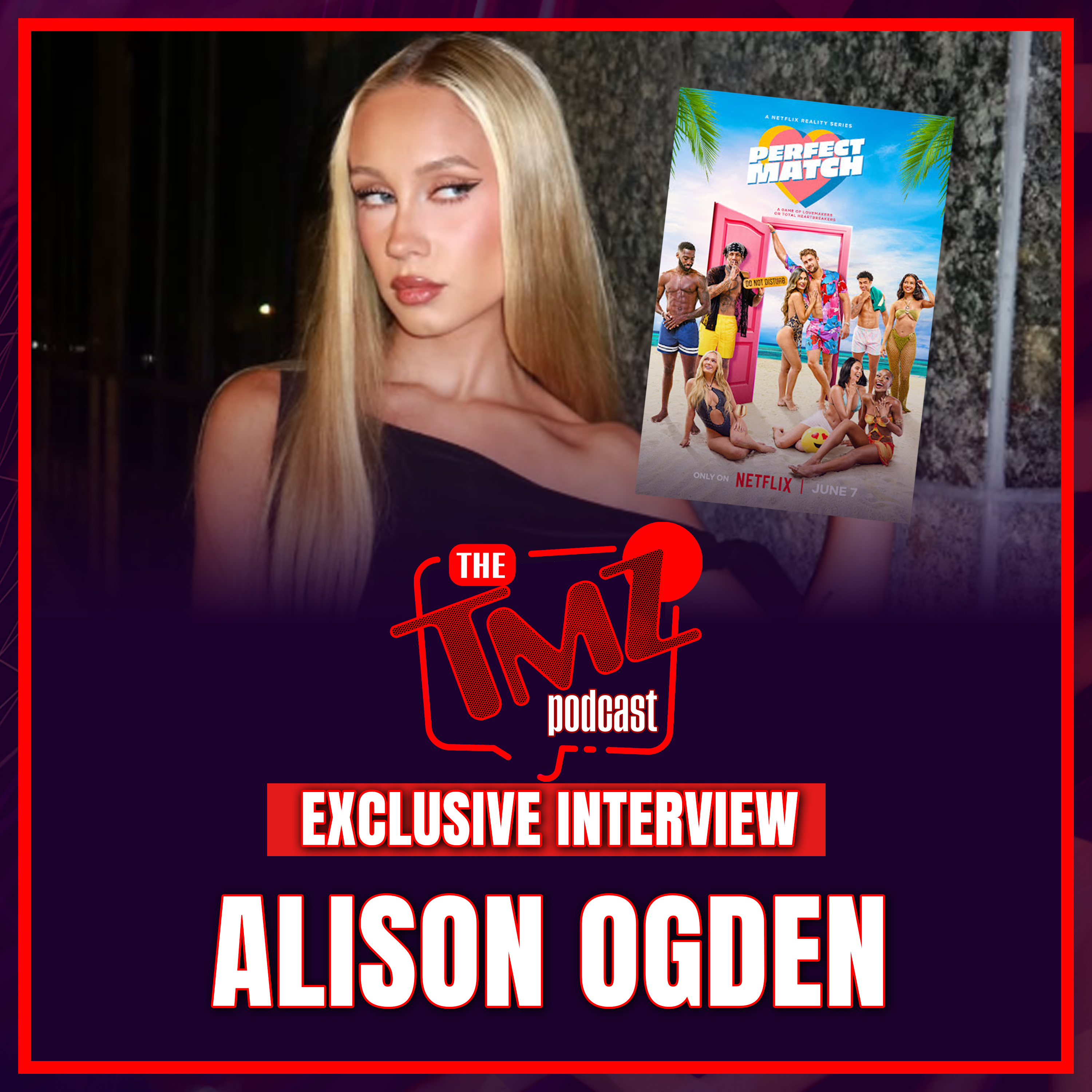 EXCLUSIVE INTERVIEW: Alison Ogden Breaks Down ‘Perfect Match’ Season 4 Chaos