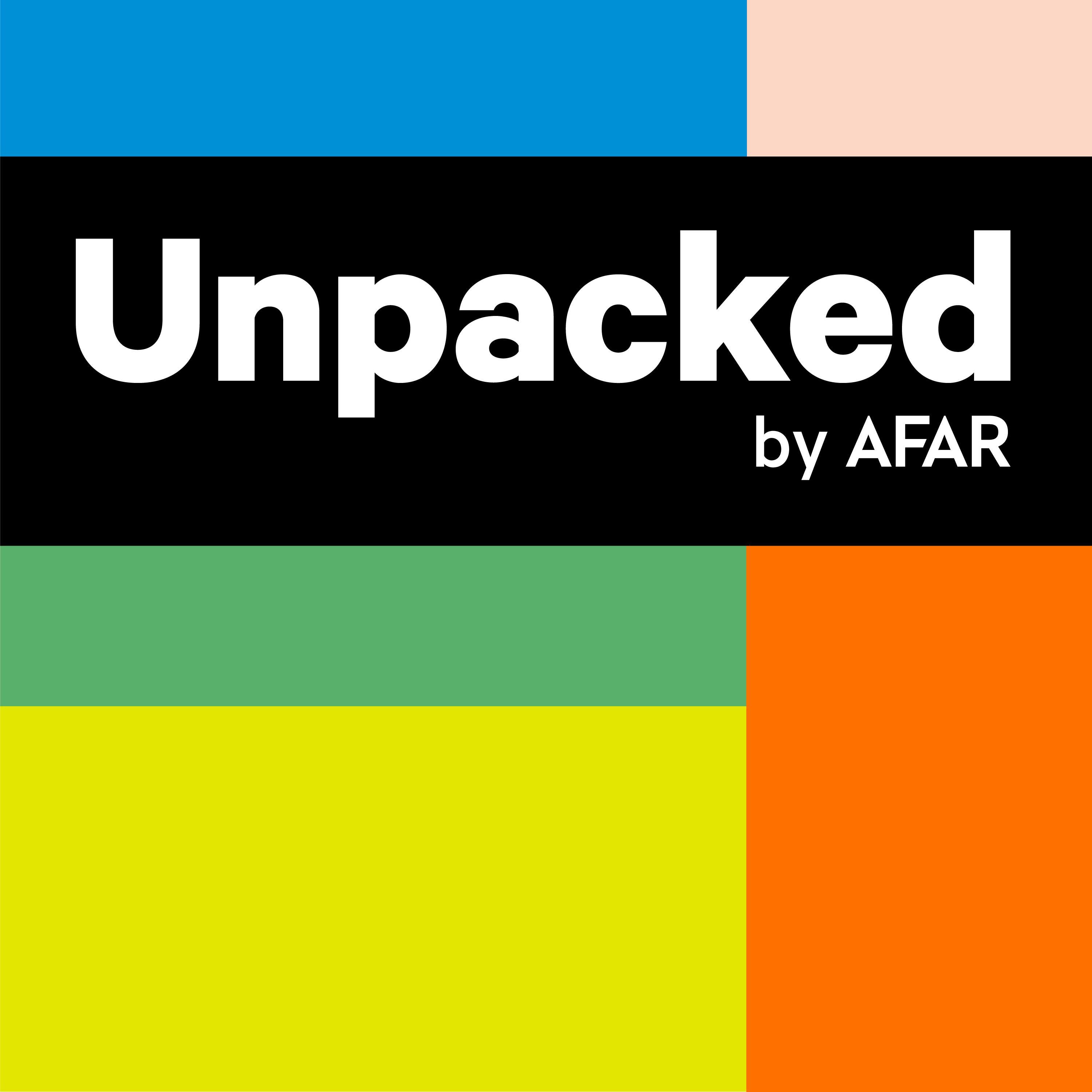 Unpacked by AFAR podcast show image