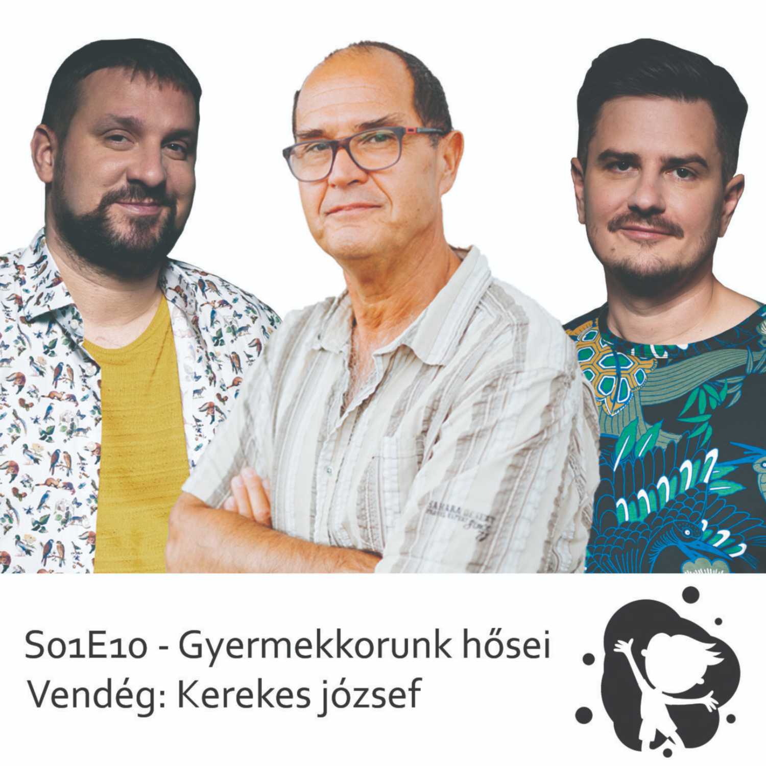 Saras tócsákban ugrálni - Kerekes József - Gyermekkorunk hősei episode artwork