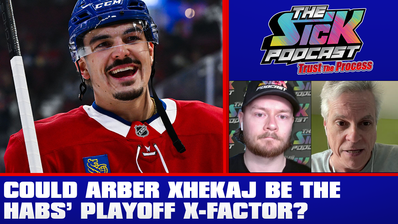 Trust The Process #53 - Could Arber Xhekaj Be The Habs’ Playoff X-Factor?