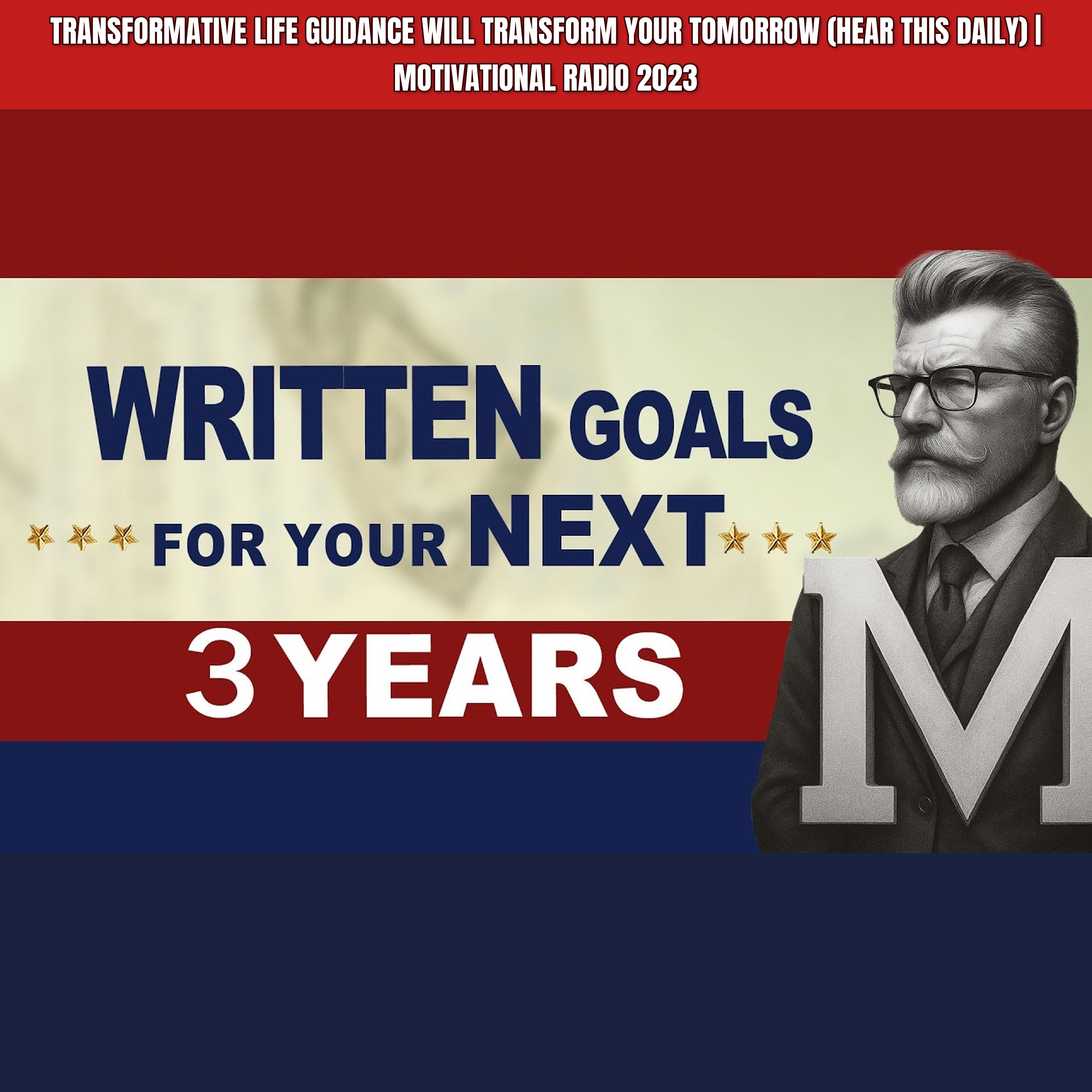 Transformative Life Guidance Will Transform Your Tomorrow (HEAR THIS DAILY) | Motivational Radio 2023