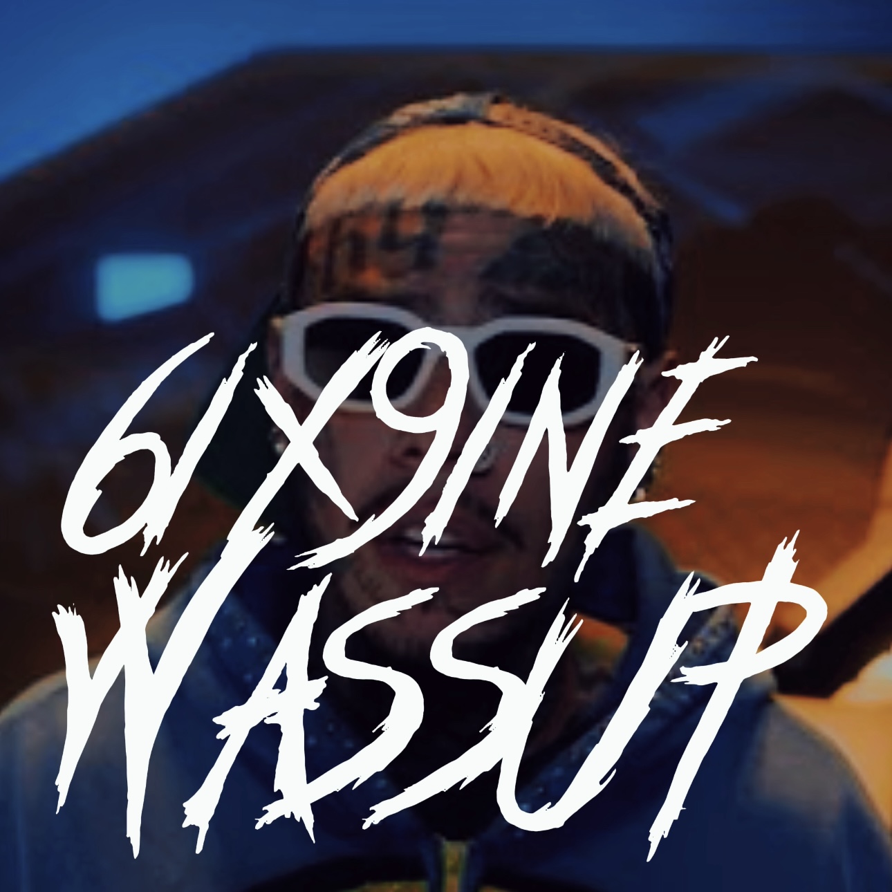 6ix9ine - WASSUP episode artwork
