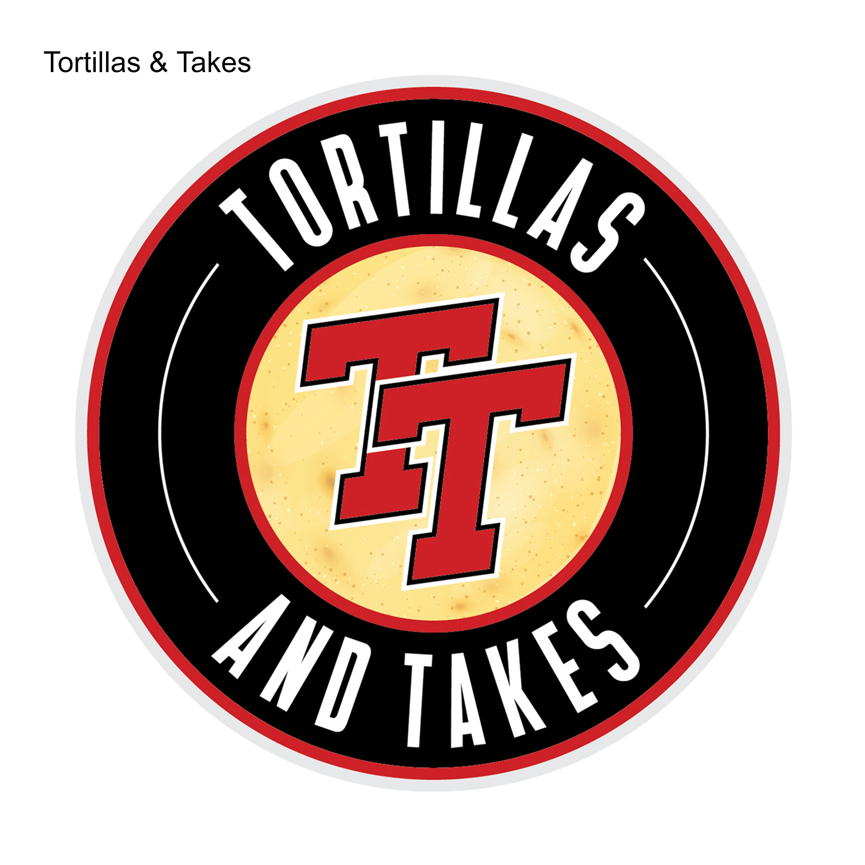 Tortillas & Takes