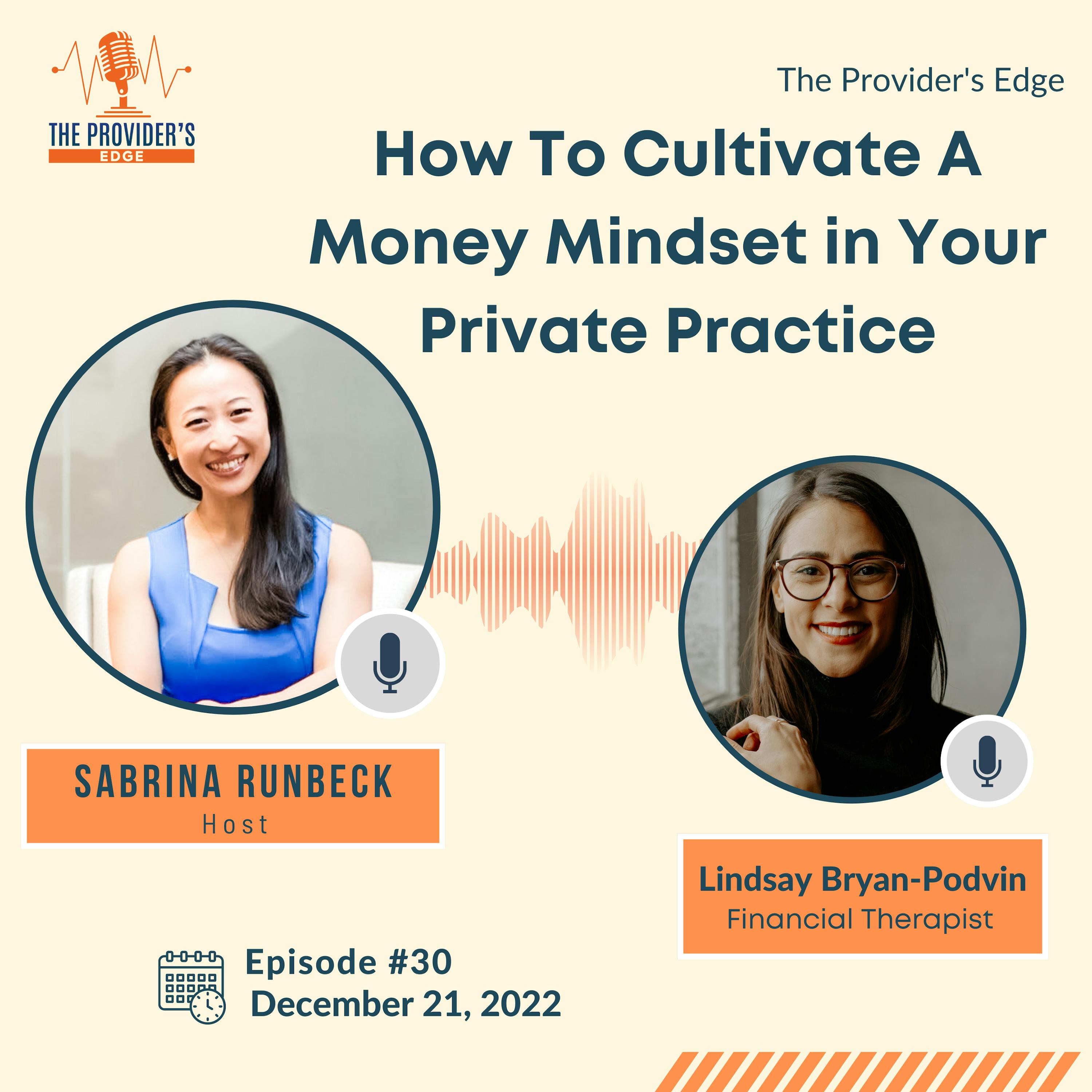 How To Cultivate A Money Mindset in Your Private Practice with Lindsay Bryan-Podvin Ep 30