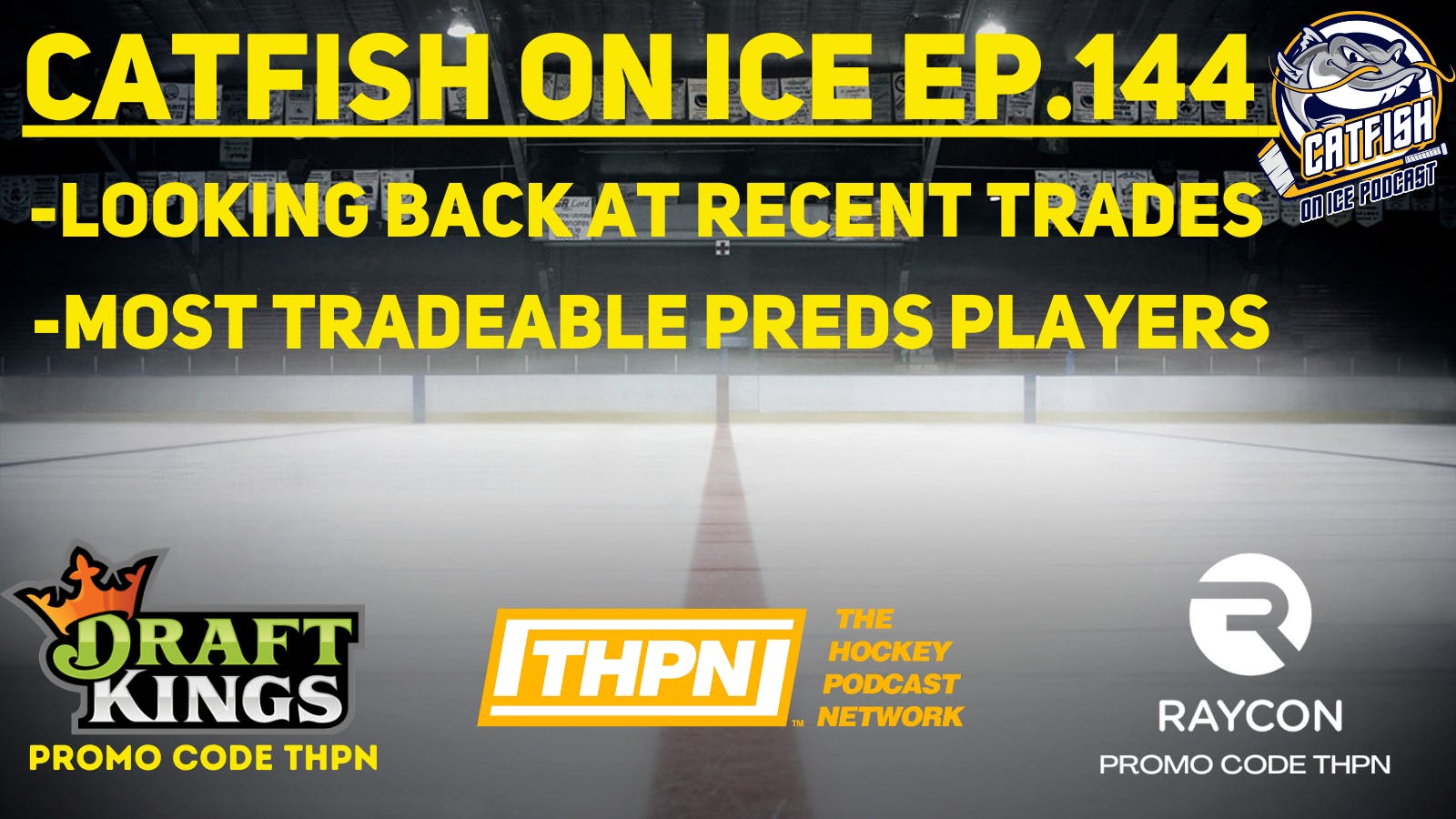 CATFISH ON ICE EP.144: The Top Trade Pieces for the Nashville Predators Going into Season