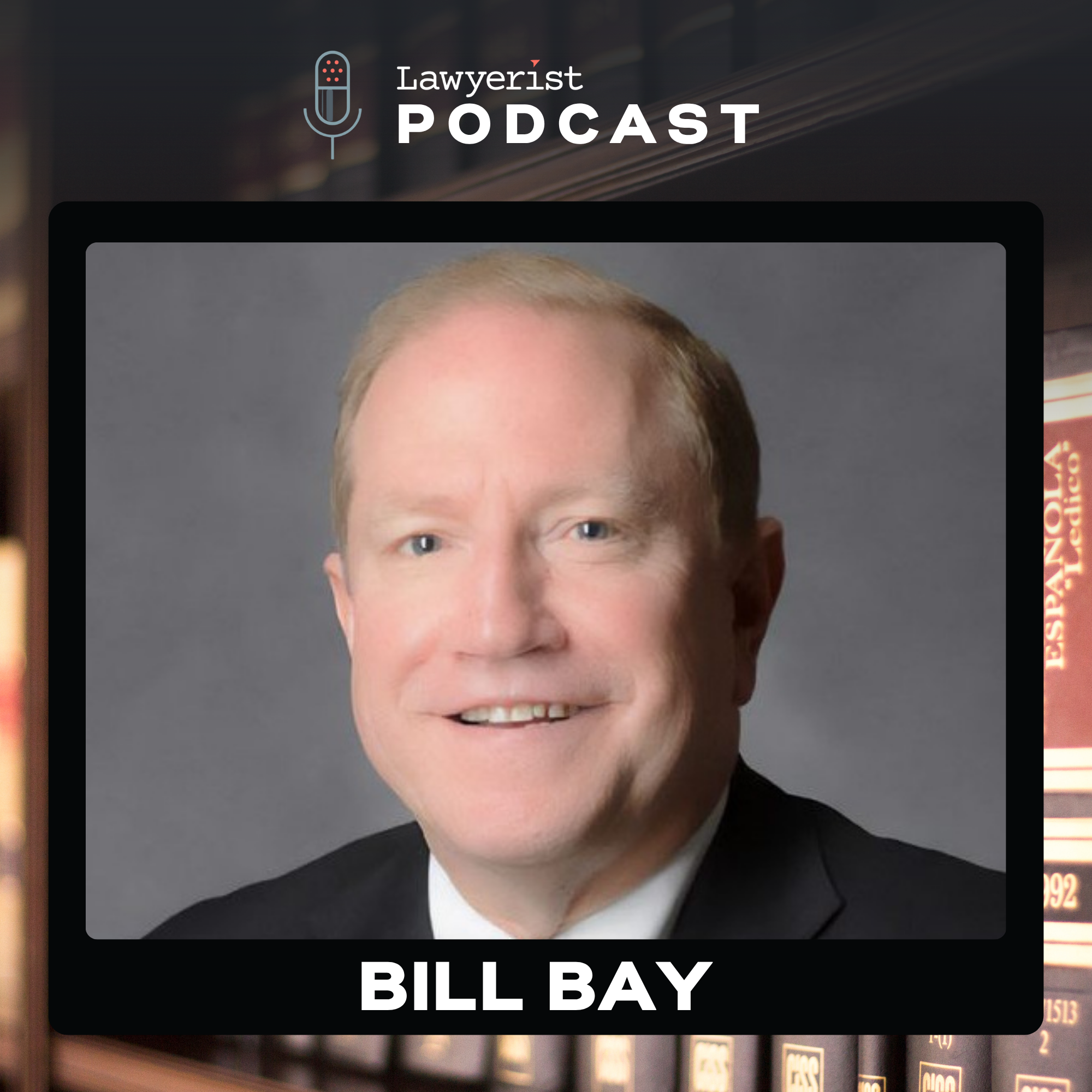 Beyond Politics: Standing for the Rule of Law, with Bill Bay
